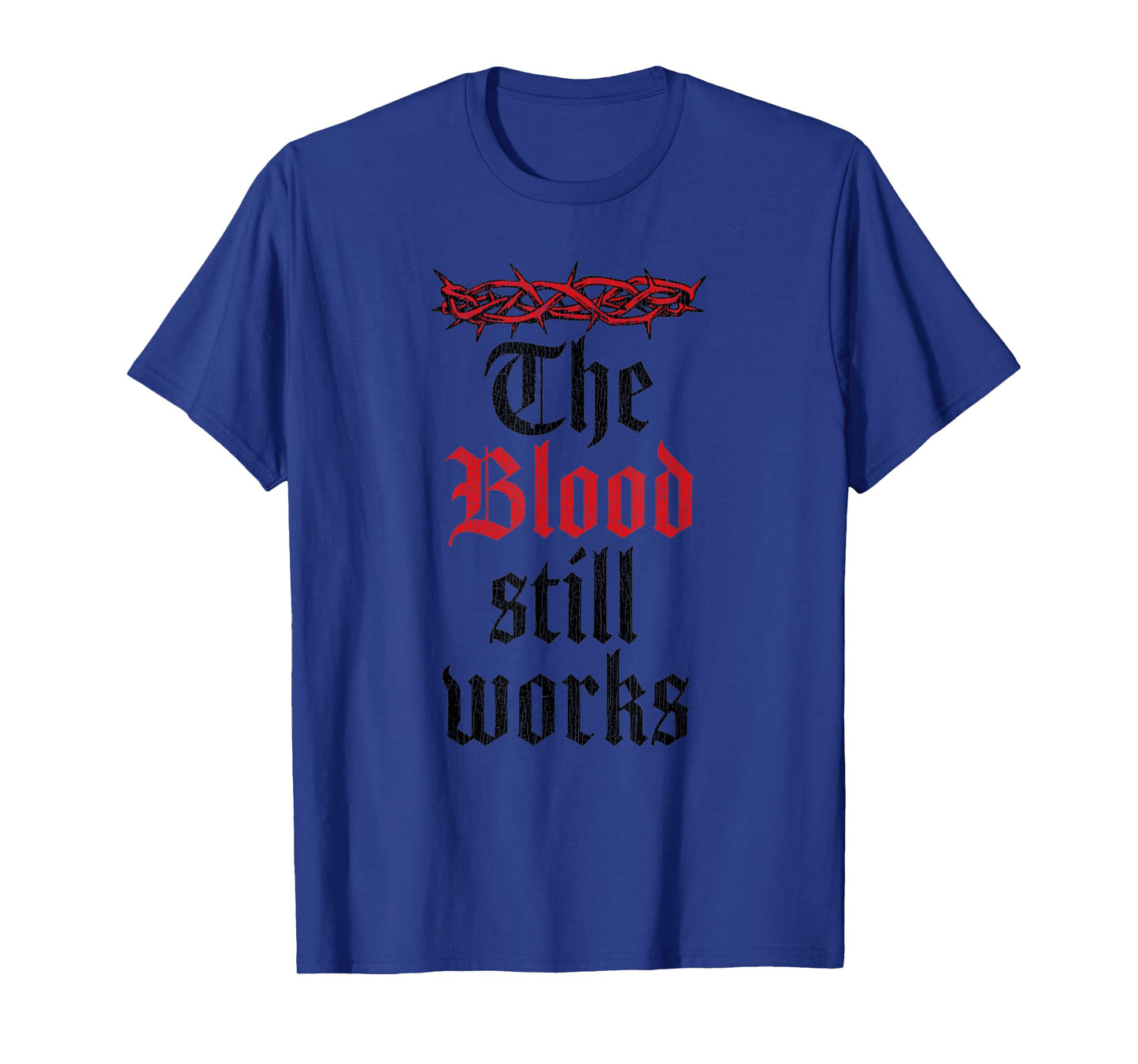 Vintage The Blood Still Works Jesus Christ T-Shirt