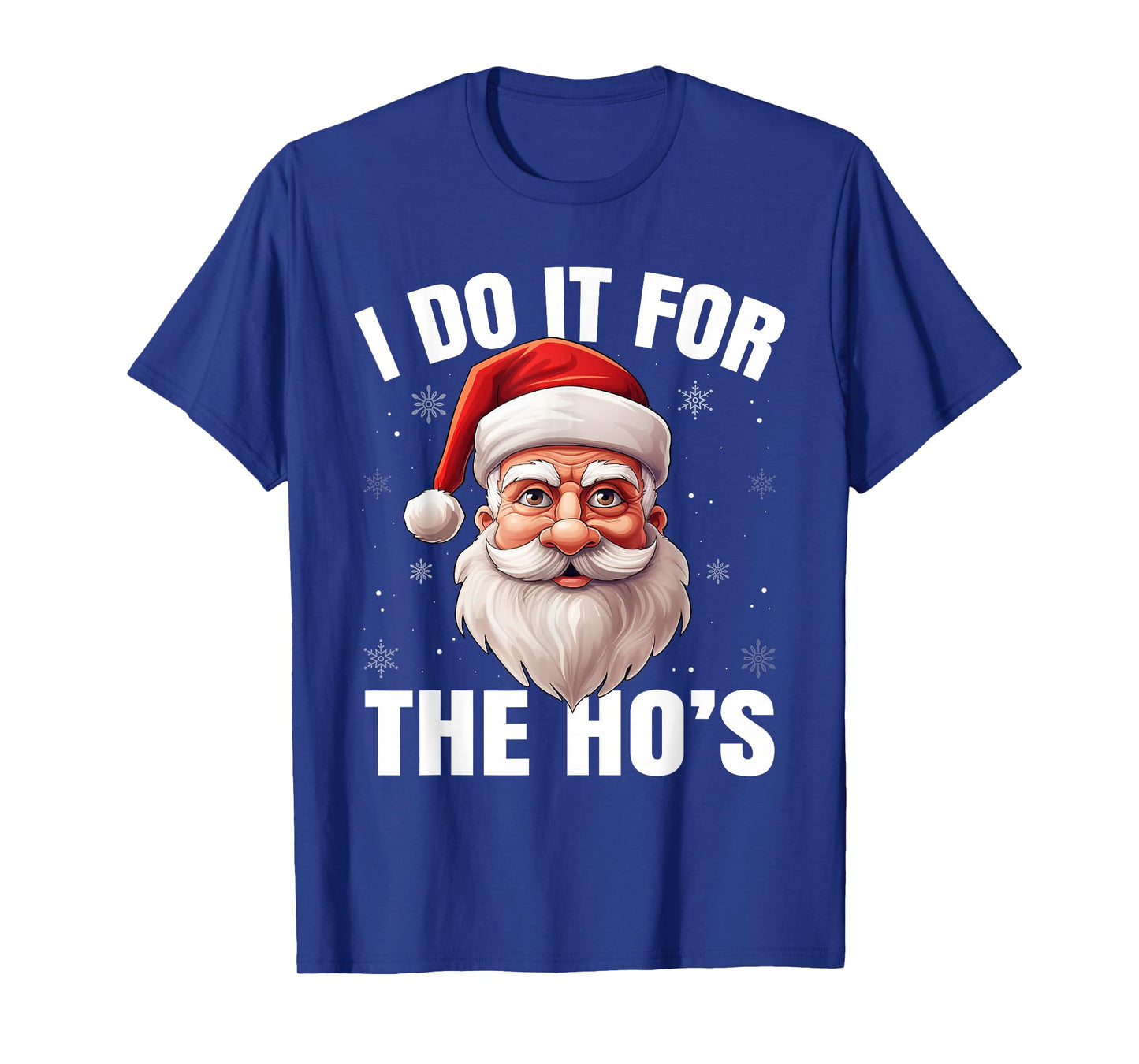 I Do It for The Ho's Cool Santa Funny Christmas Pajamas T-Shirt