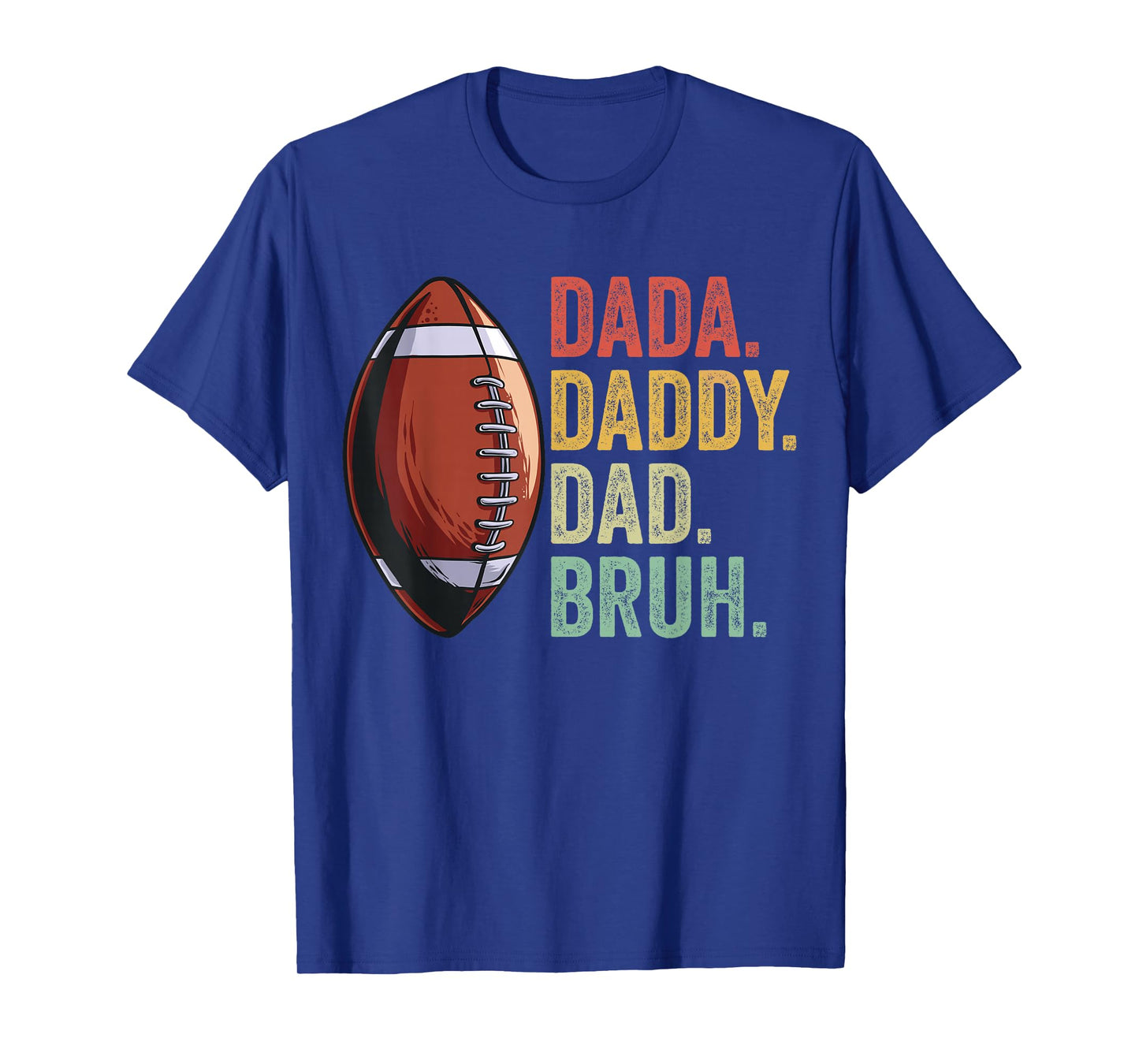 Dada Daddy Dad Bruh Funny Husband Dad Fathers Day Football T-Shirt