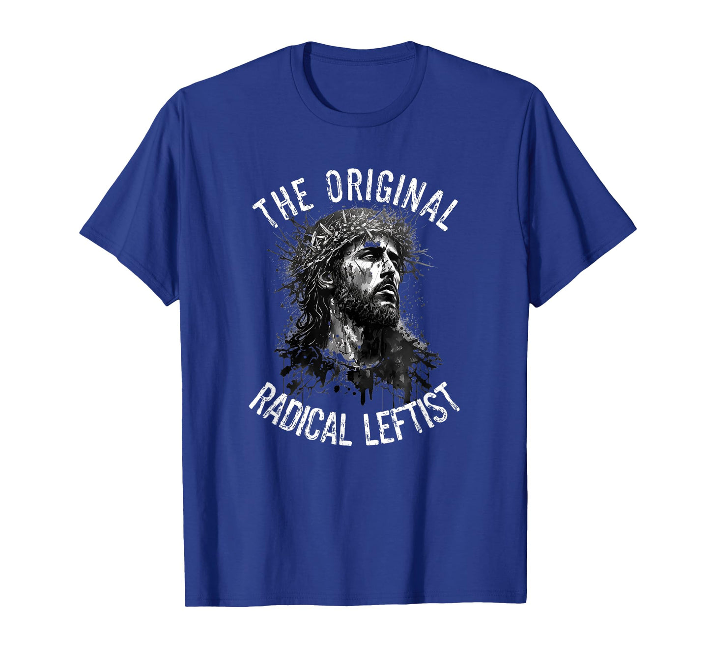 Political Activism Jesus The Original Radical Leftist Progressive Christian T-Shirt - Adults - Socially Conscious - Unisex - Short Sleeve - Black - X-Small