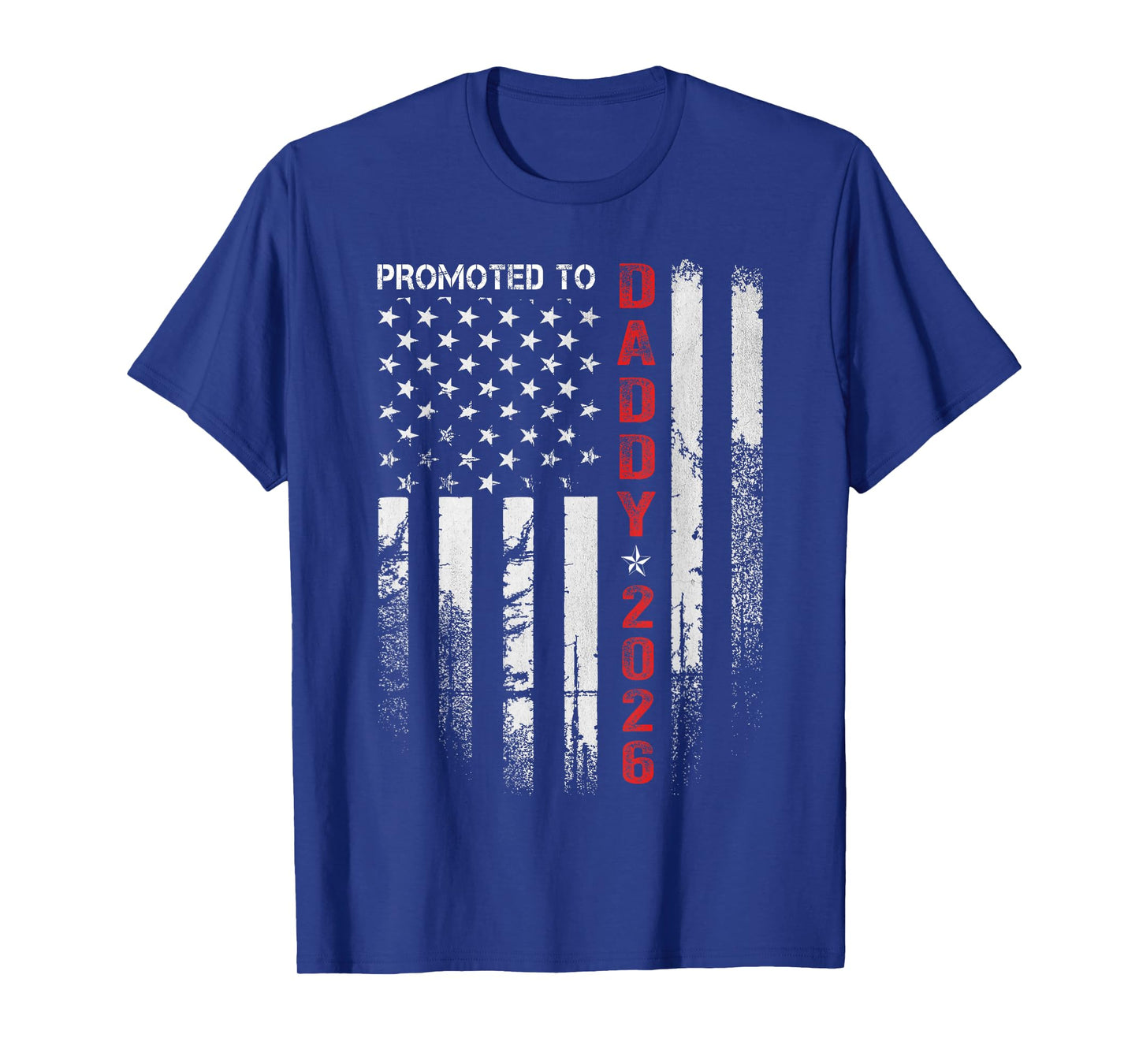 Patriotic Dad 2026 Promoted To Daddy Est 2026 New Dad 2026 T-Shirt