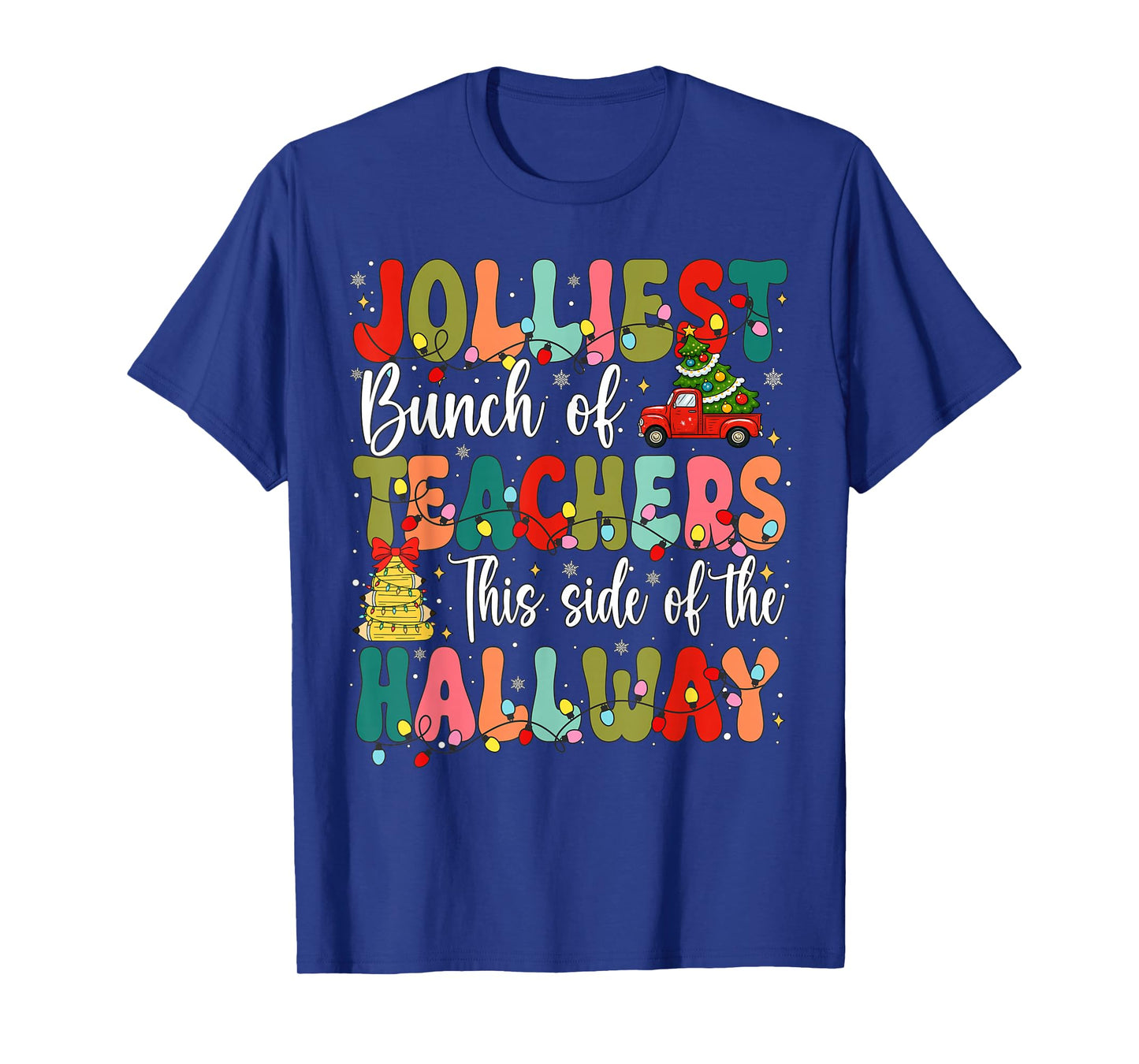 Jolliest Bunch of Teachers This Side of The Hallway Boy Girl T-Shirt
