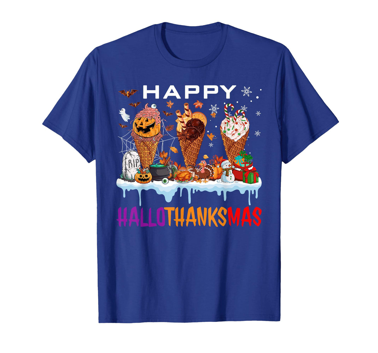Happy Hallothanksmas Ice Creams Halloween Thanksgiving Xmas T-Shirt