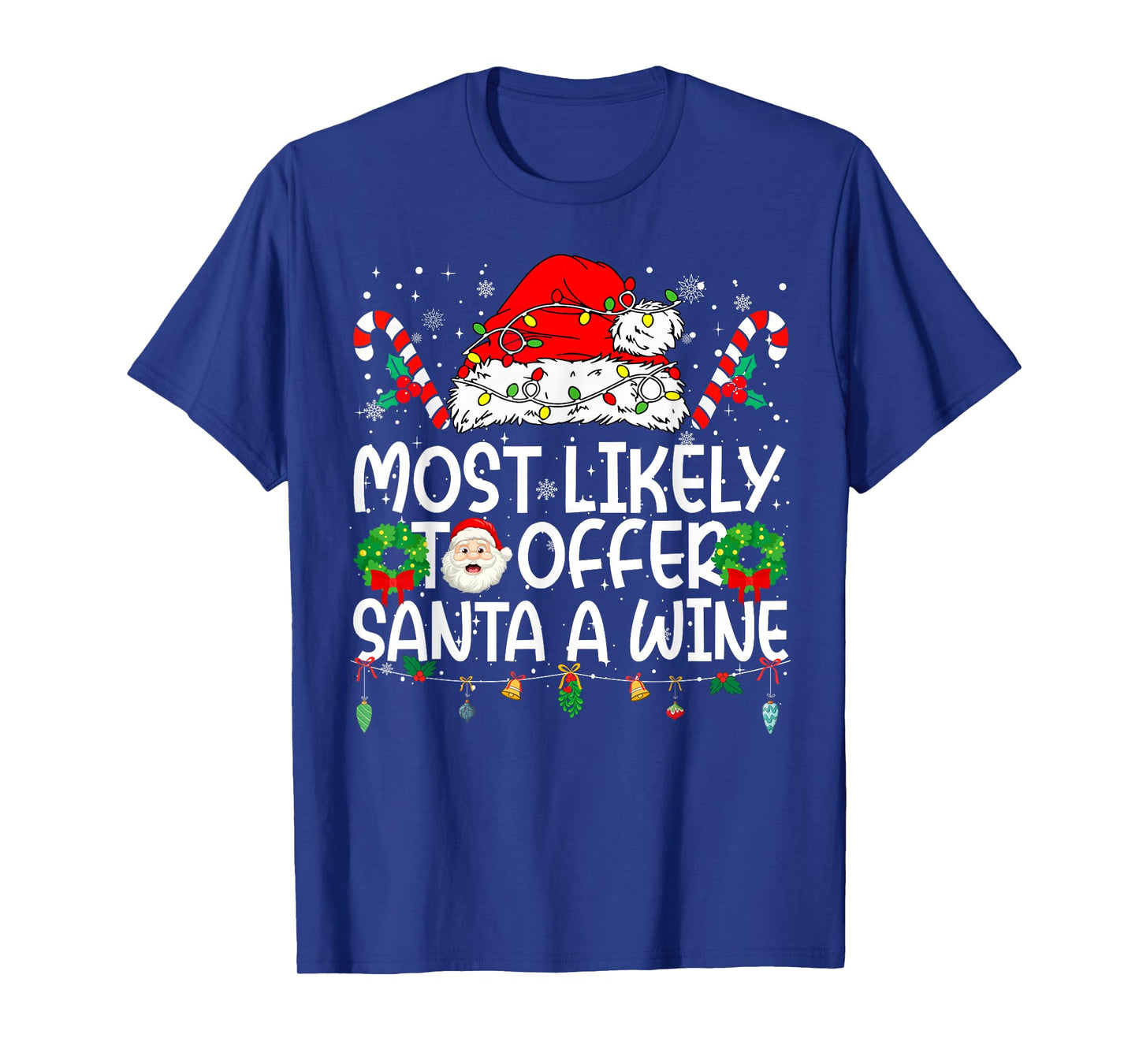 Most Likely to Offer Santa Wine Family Reunion Christmas T-Shirt