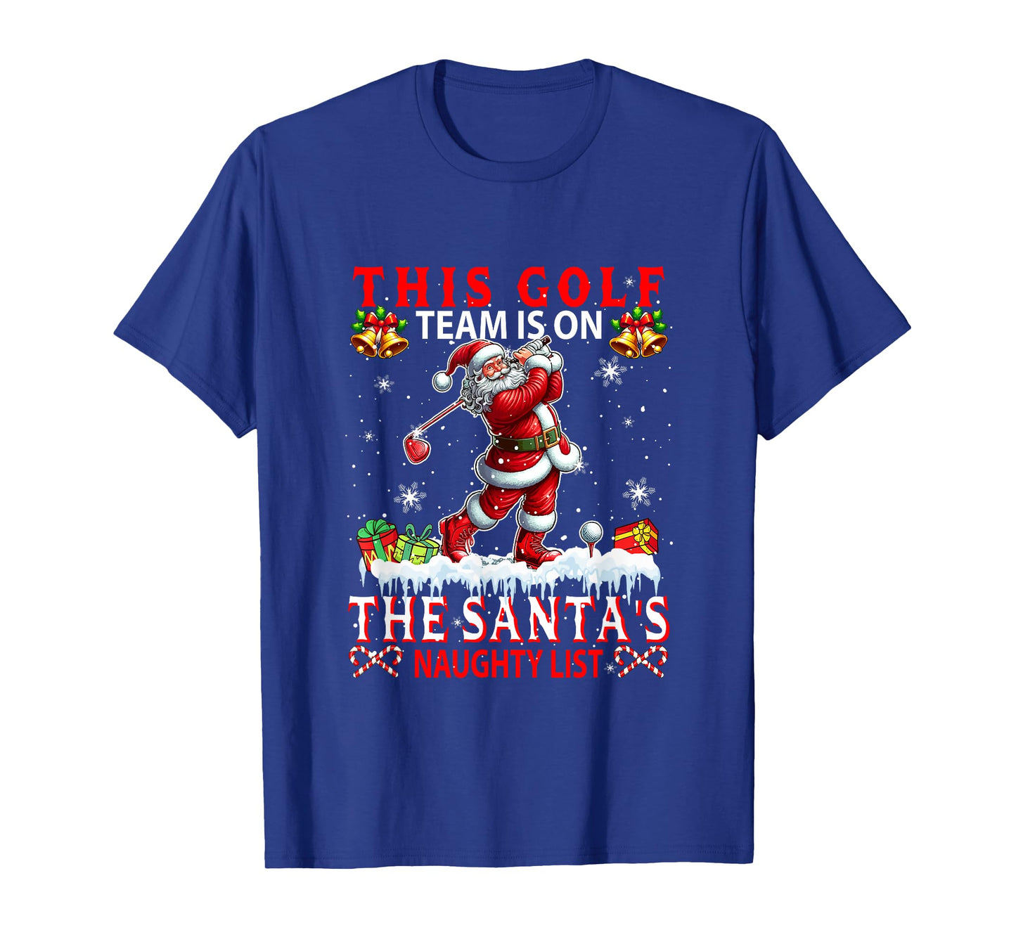 Golf Team is On Santa's Xmas Naughty List Funny Player T-Shirt