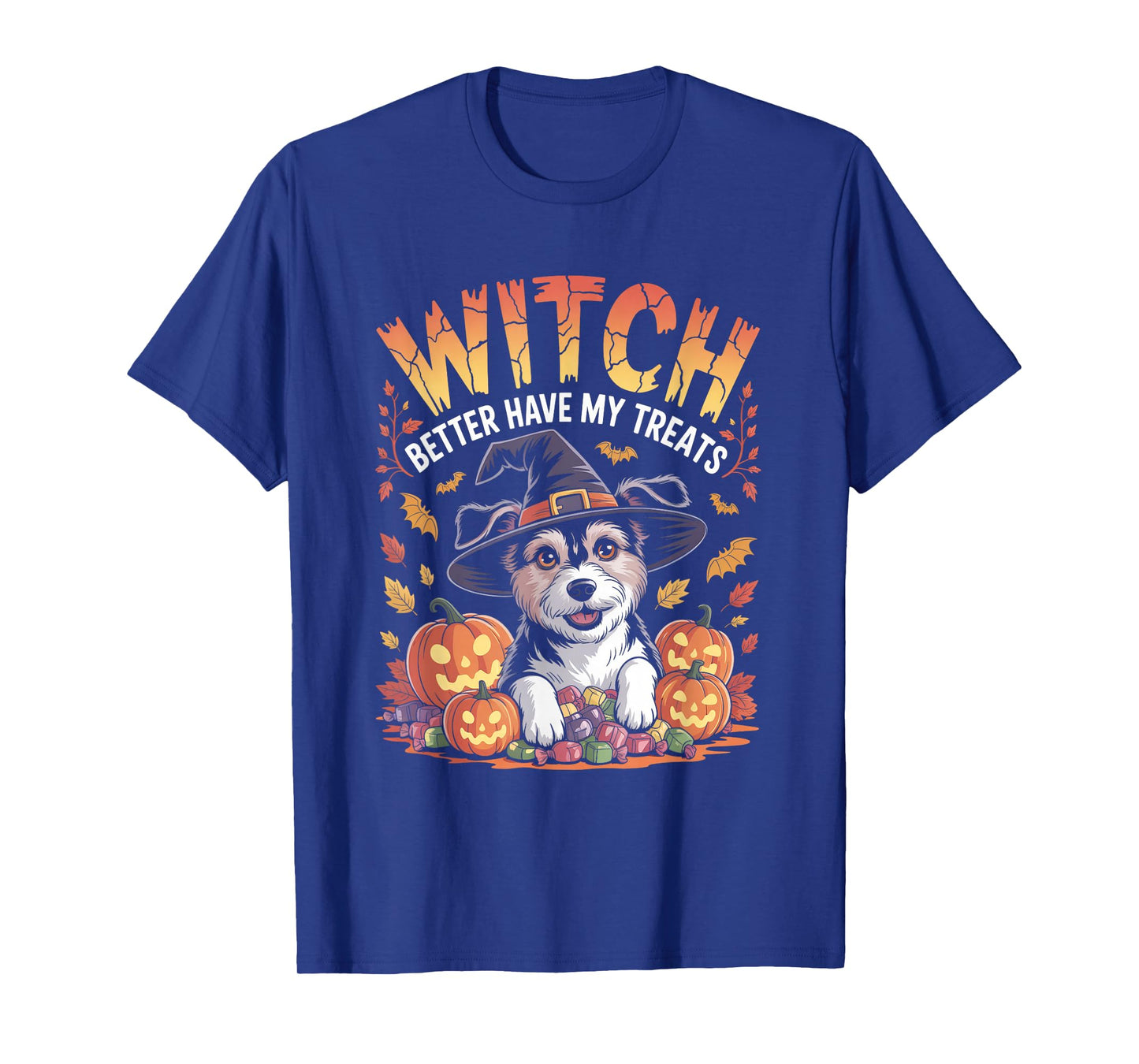 Better Have My Treats Funny Halloween T-Shirt