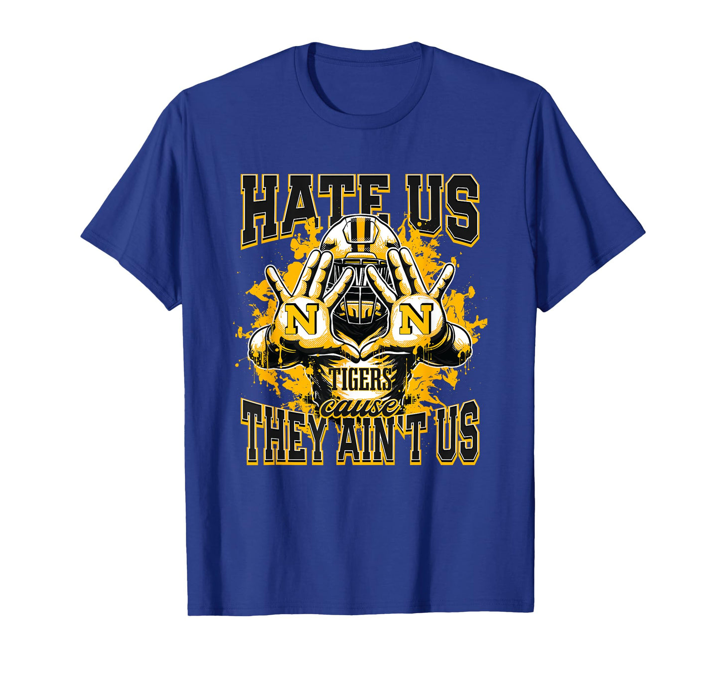 Neville Tigers Logo Hate Us Cause They Ain't HS T-Shirt