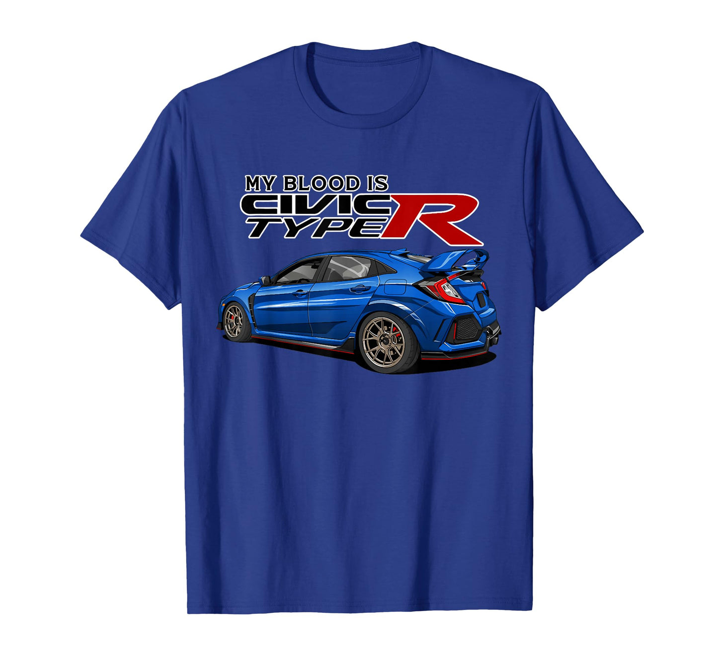 Civic Type R EK Japanese Car My Blood is T-Shirt