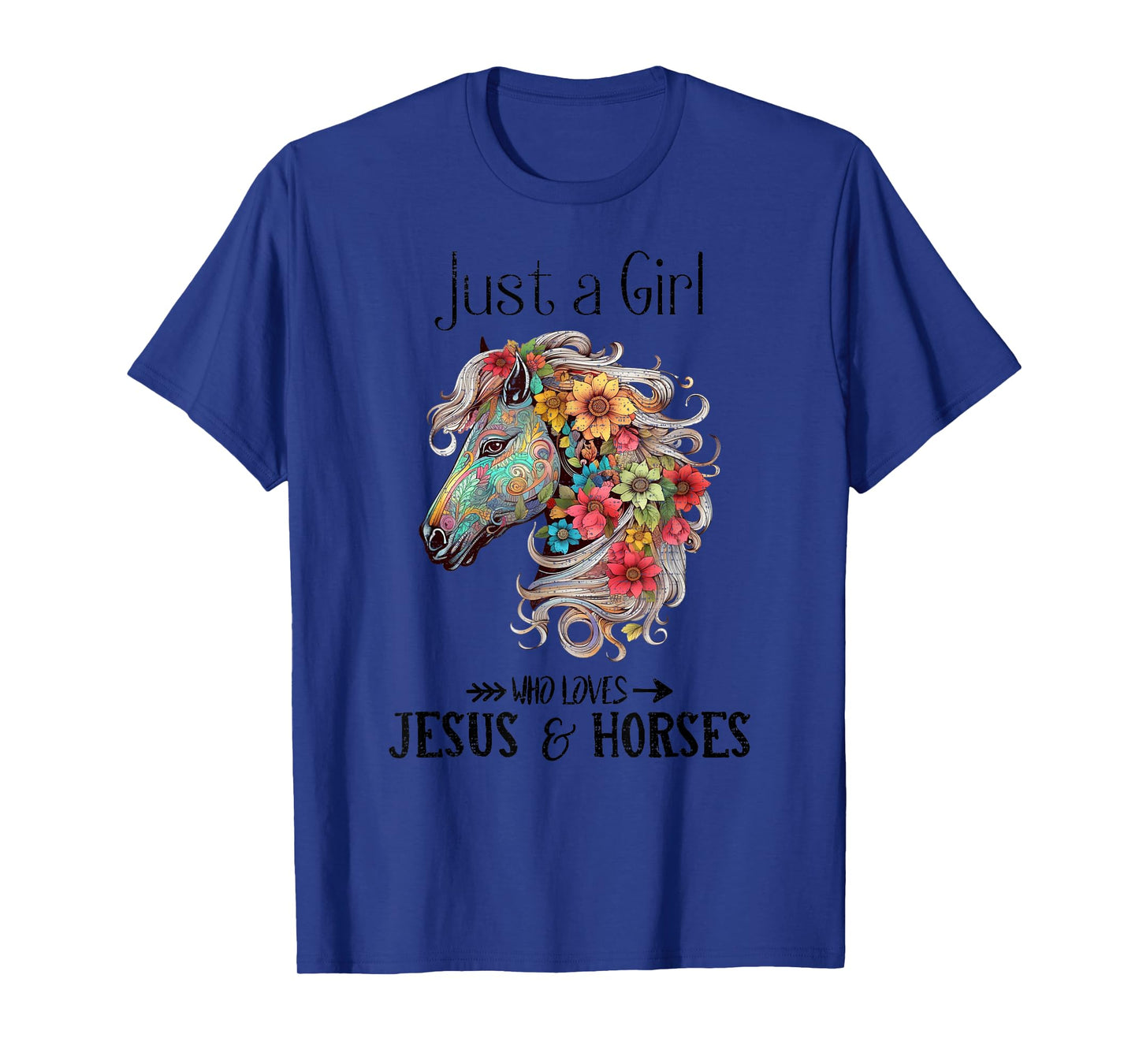 Just A Girl Who Loves Jesus And Horses, Horseback Riding T-Shirt
