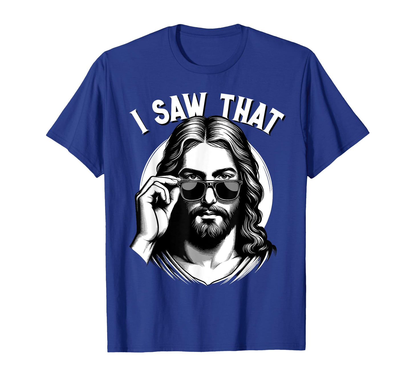 Jesus, I Saw That | Funny Jesus Meme Quote, Christian Jesus T-Shirt