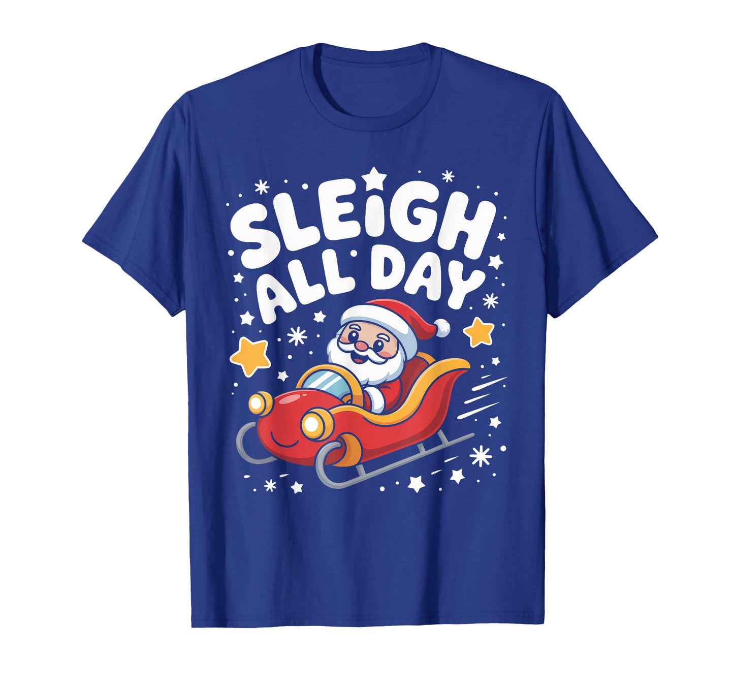 Sleigh All Day Christmas Santa Racing Holiday Spirit T-Shirt