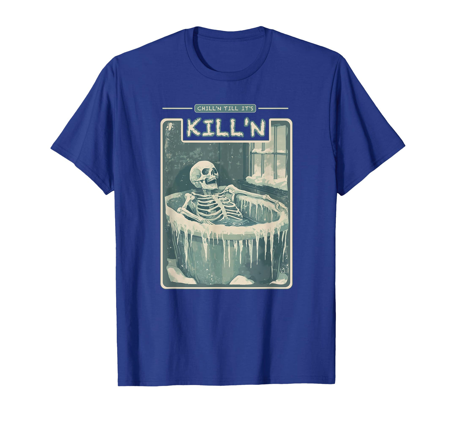 Chill'n Till It's Kill'n Cold Plunge Shirt - Funny Ice Bath T-Shirt