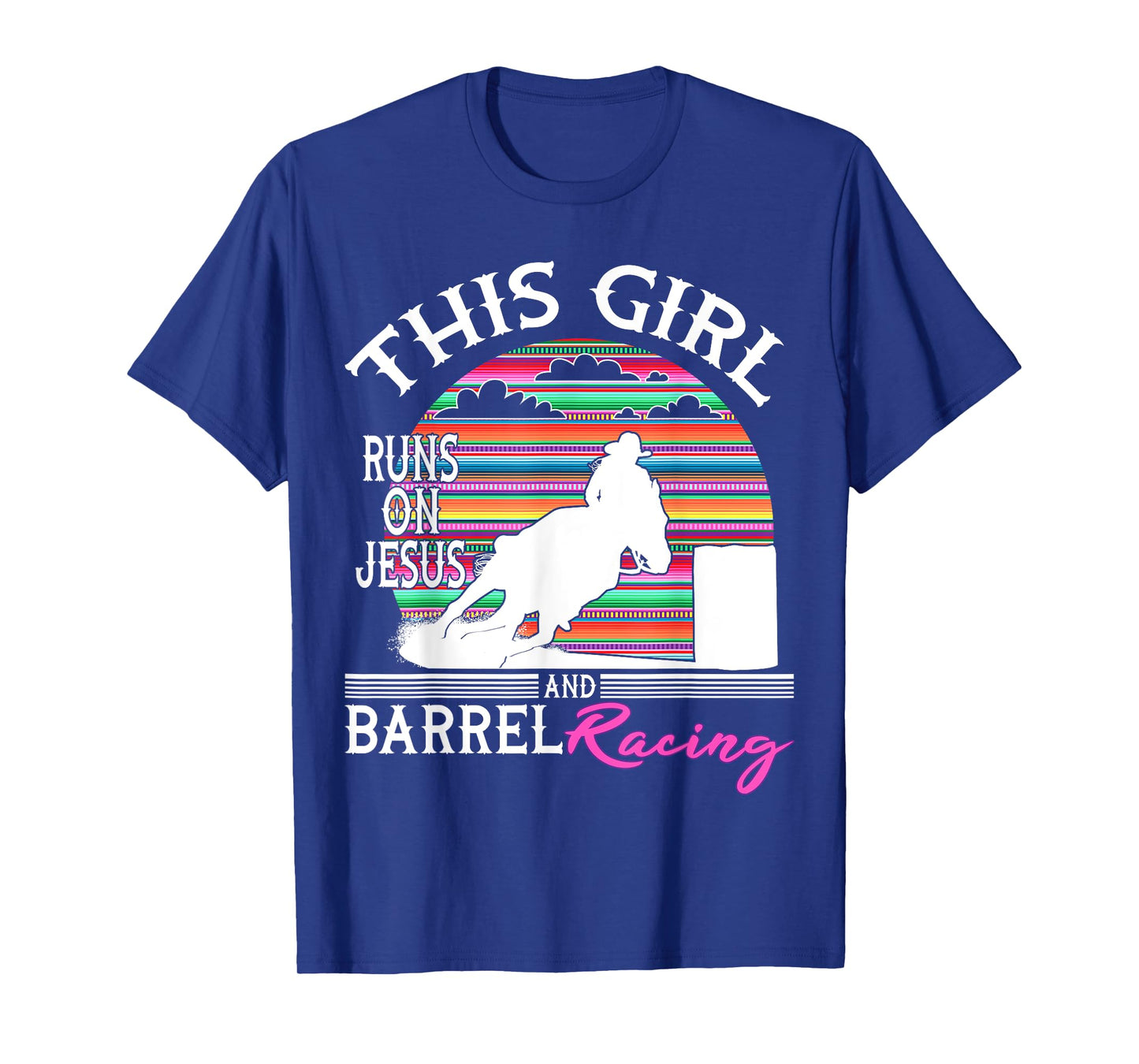 Serape Horse Barrel Racing This Girl runs on Jesus Rodeo T-Shirt