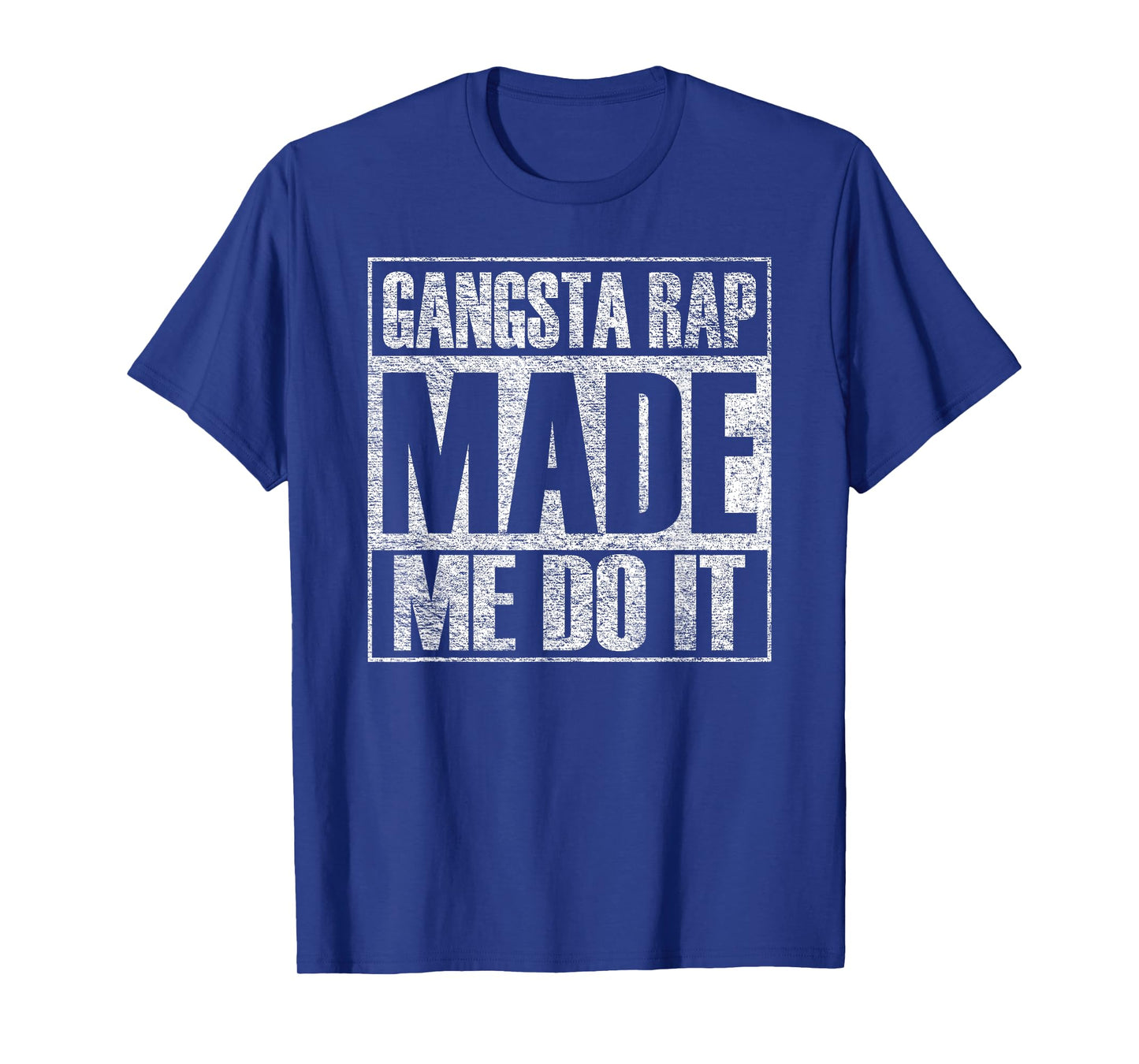 Gangsta Rap Music Made Me Do It Funny Gym Vintage T-Shirt