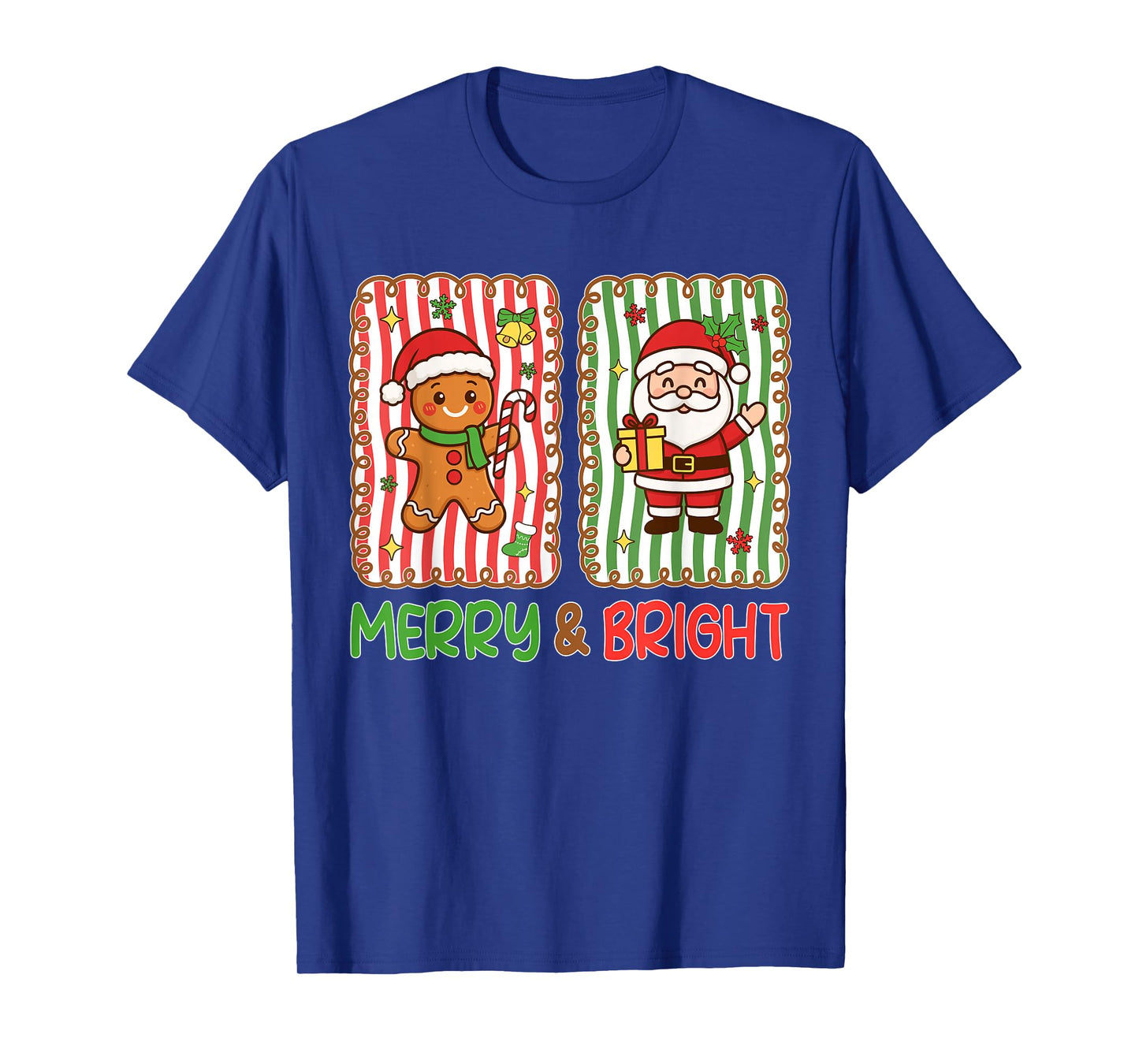 Merry and Bright Christmas Santa Gingerbread Men Women Kids T-Shirt