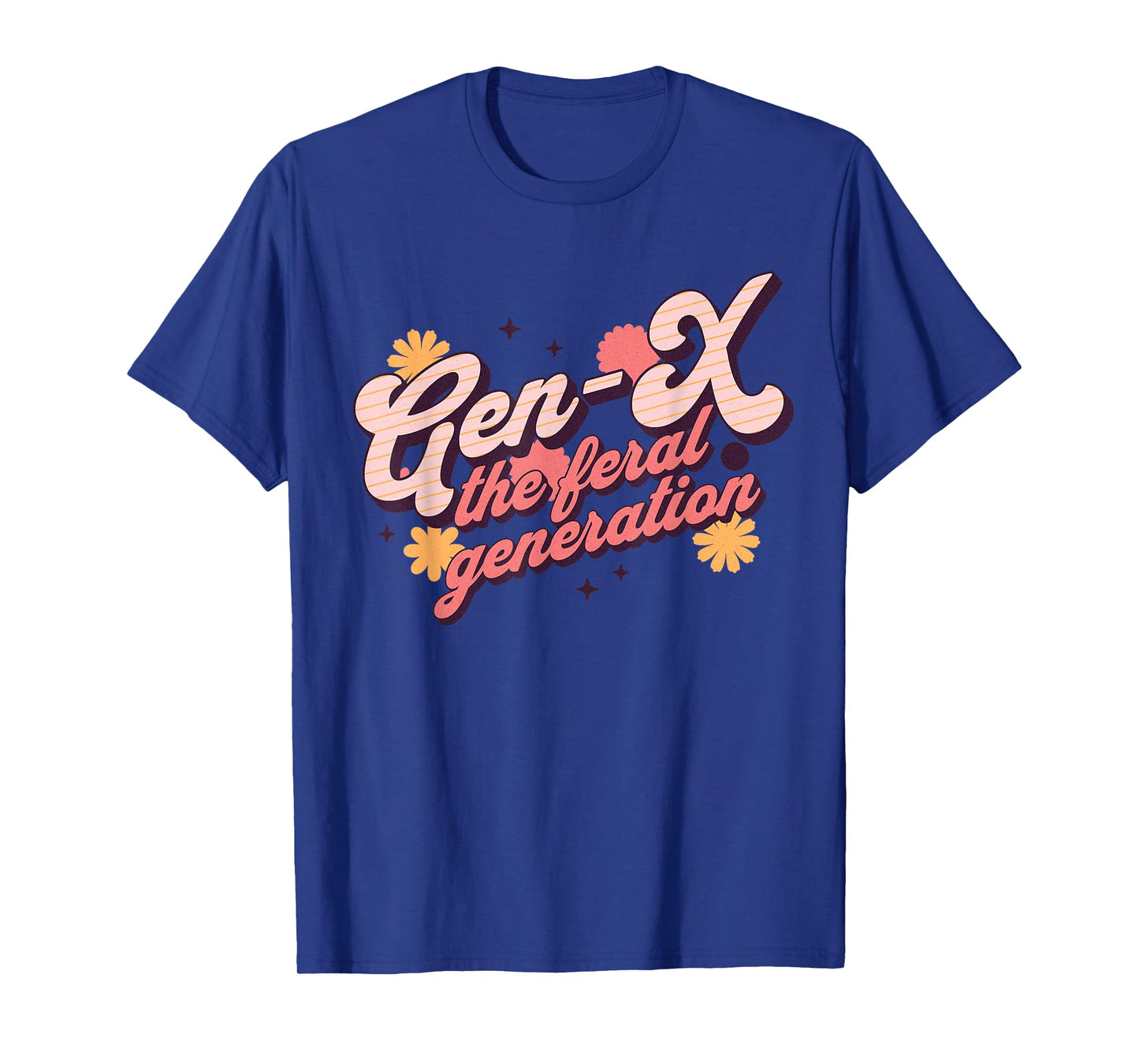 Gen X The Feral Generation Xers Retro Men Women T-Shirt