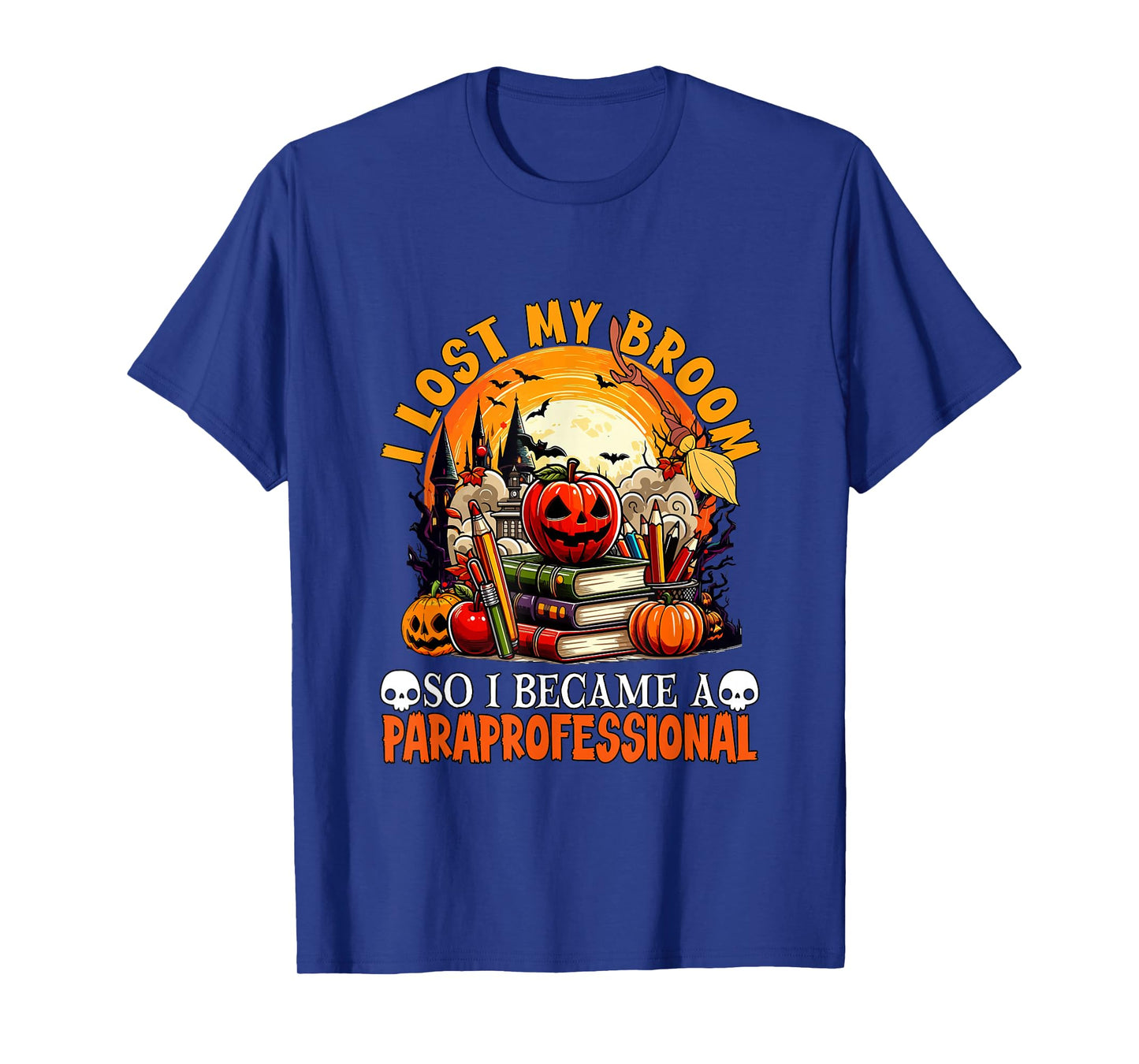 Lost Broom So I Became A Paraprofessional Halloween Witch T-Shirt