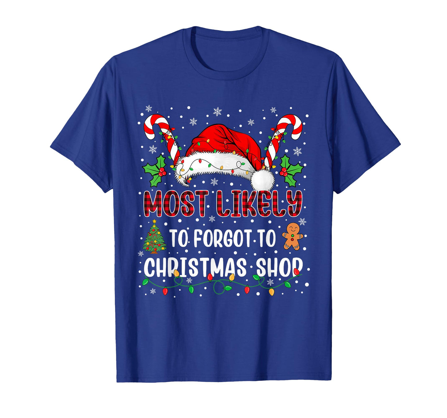 Most Likely to Forgot to Christmas Shop Family Xmas Matching T-Shirt