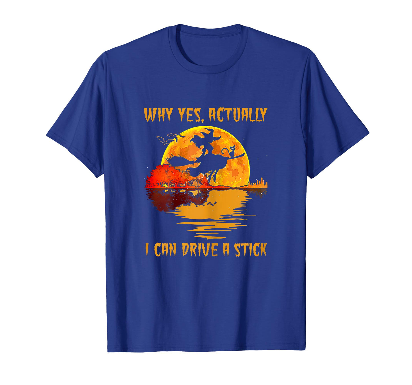Why Yes Actually I Can Drive A Stick Halloween Witch Costume T-Shirt