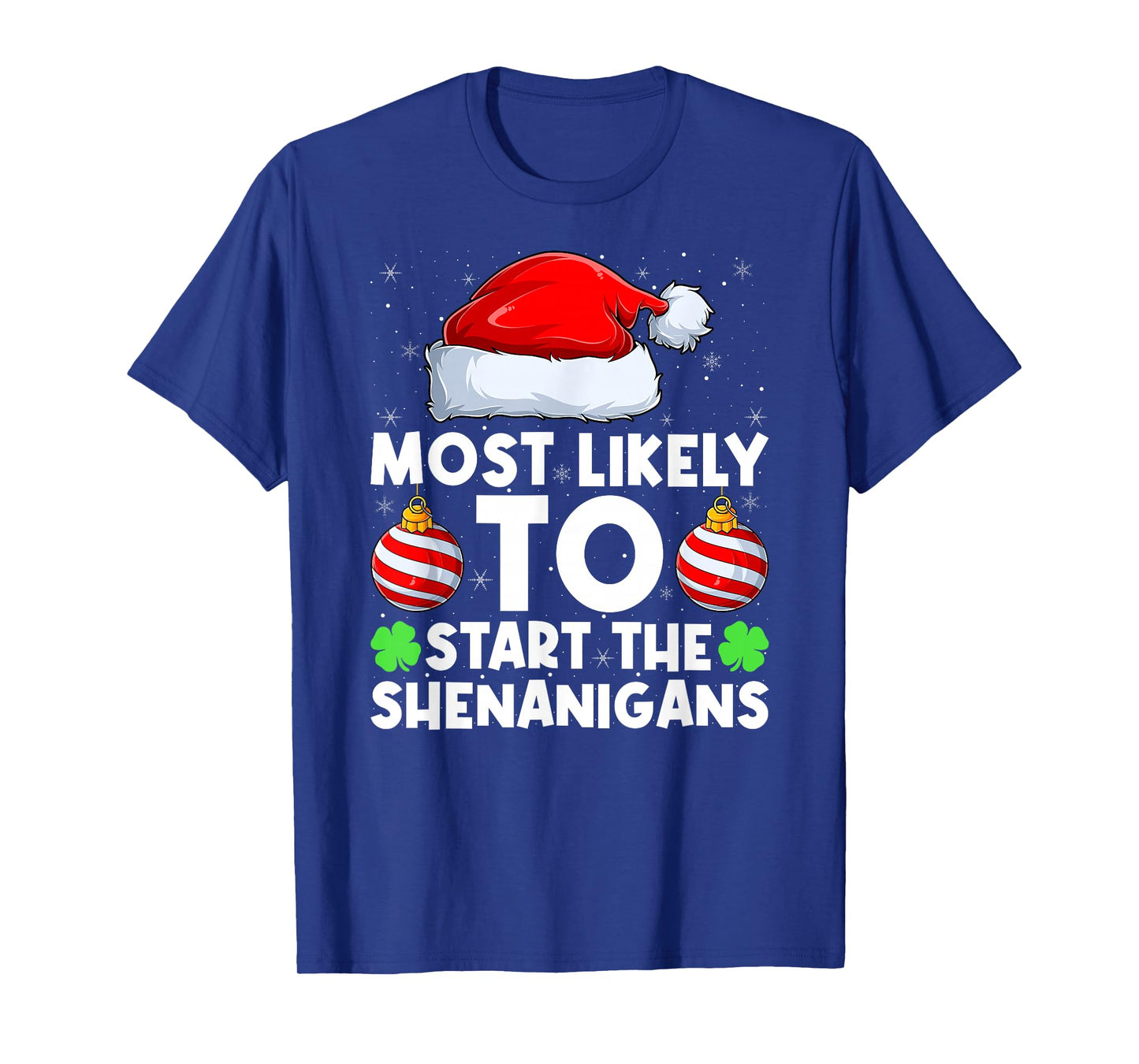 Most Likely to Start The Shenanigans Family Christmas Santa T-Shirt