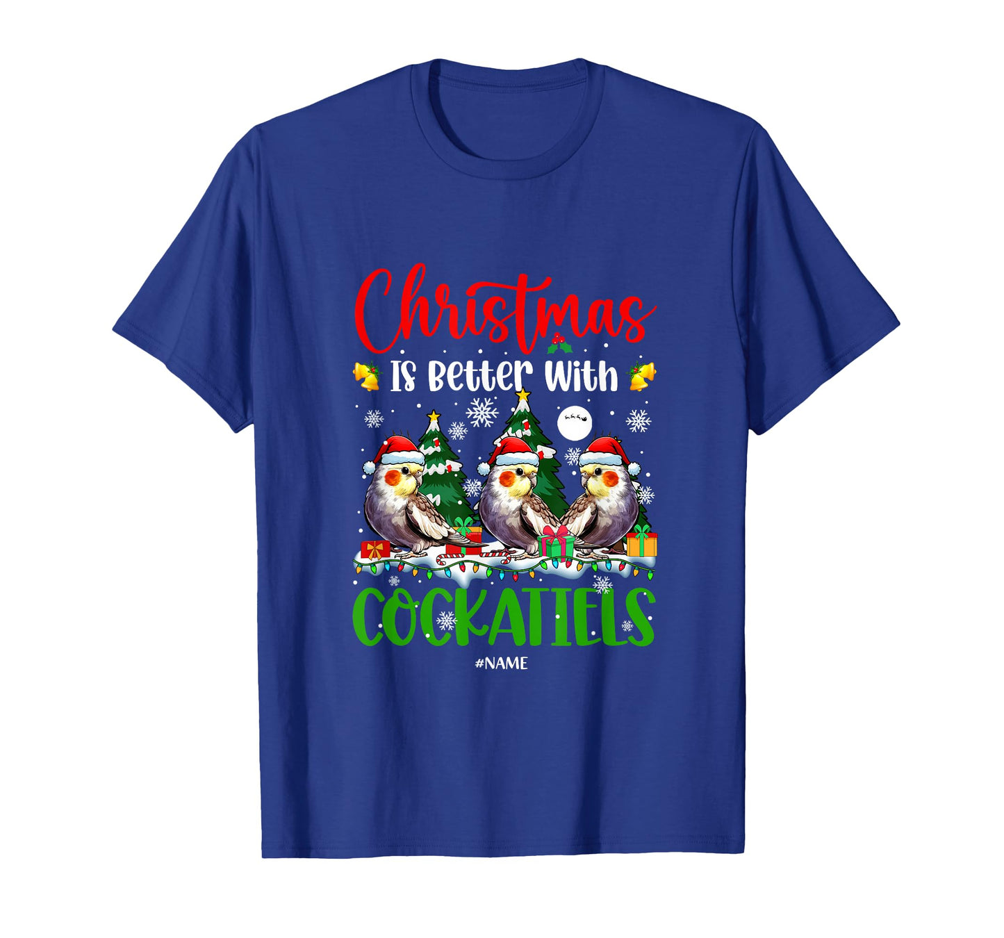 Xmas is Better Funny Joke Cockatiels Lover Christmas Tree T-Shirt