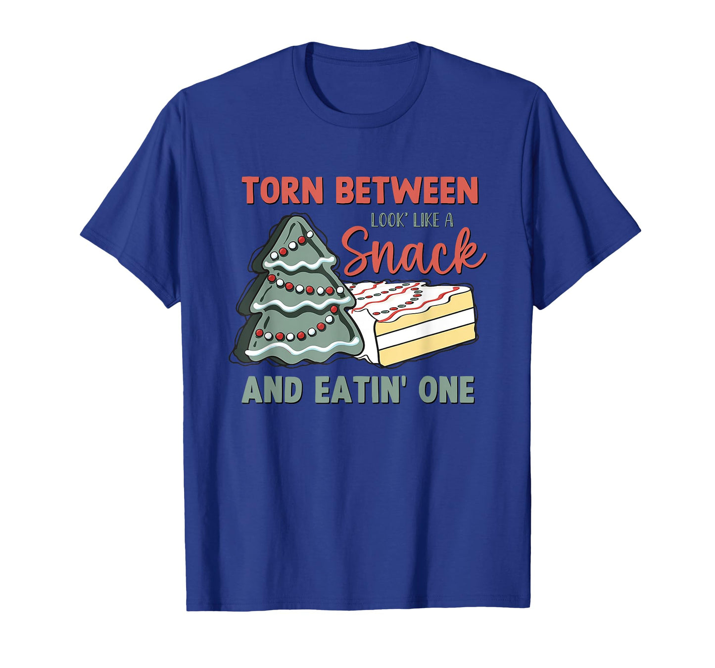 Torn Between Looking Like a Snack And Eating One Cake Debbie T-Shirt