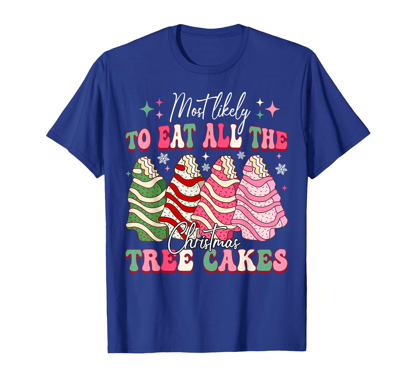 Most Likely to Eat All The Christmas Tree Cake Xmas Pajamas T-Shirt