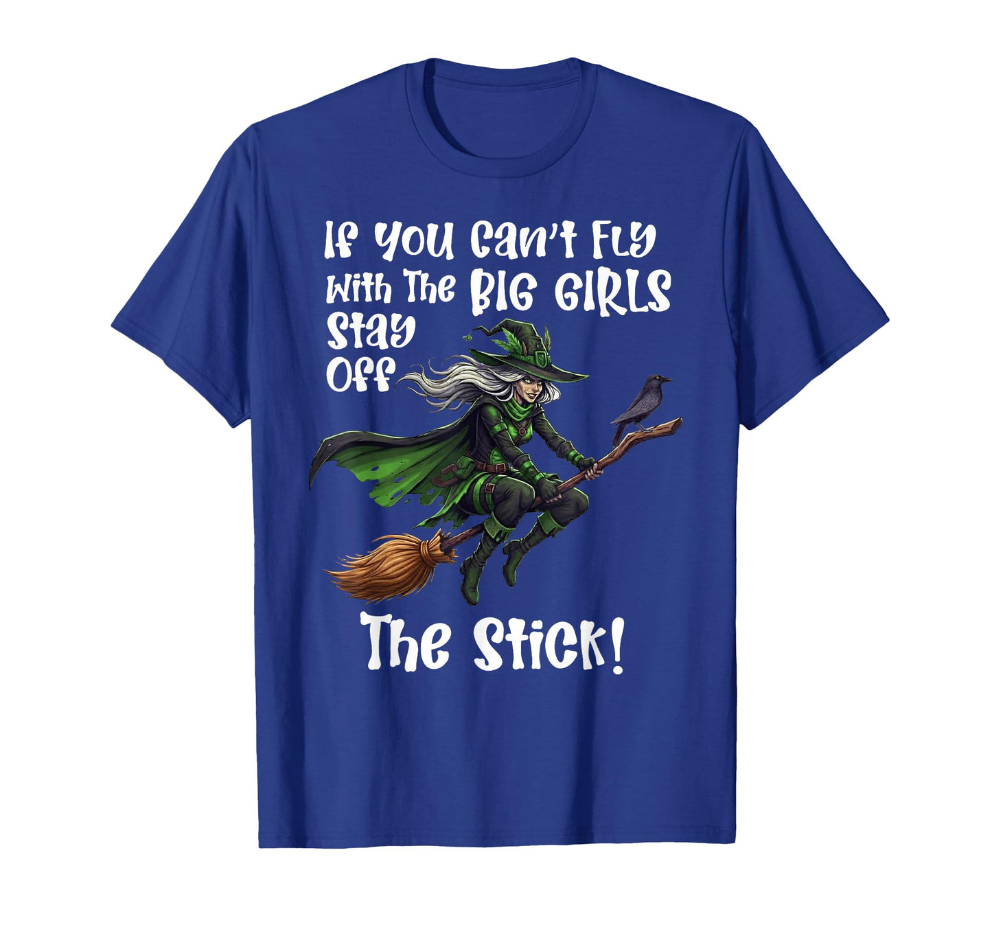 Fly with Big Girls Funny Witch Quote T-Shirt