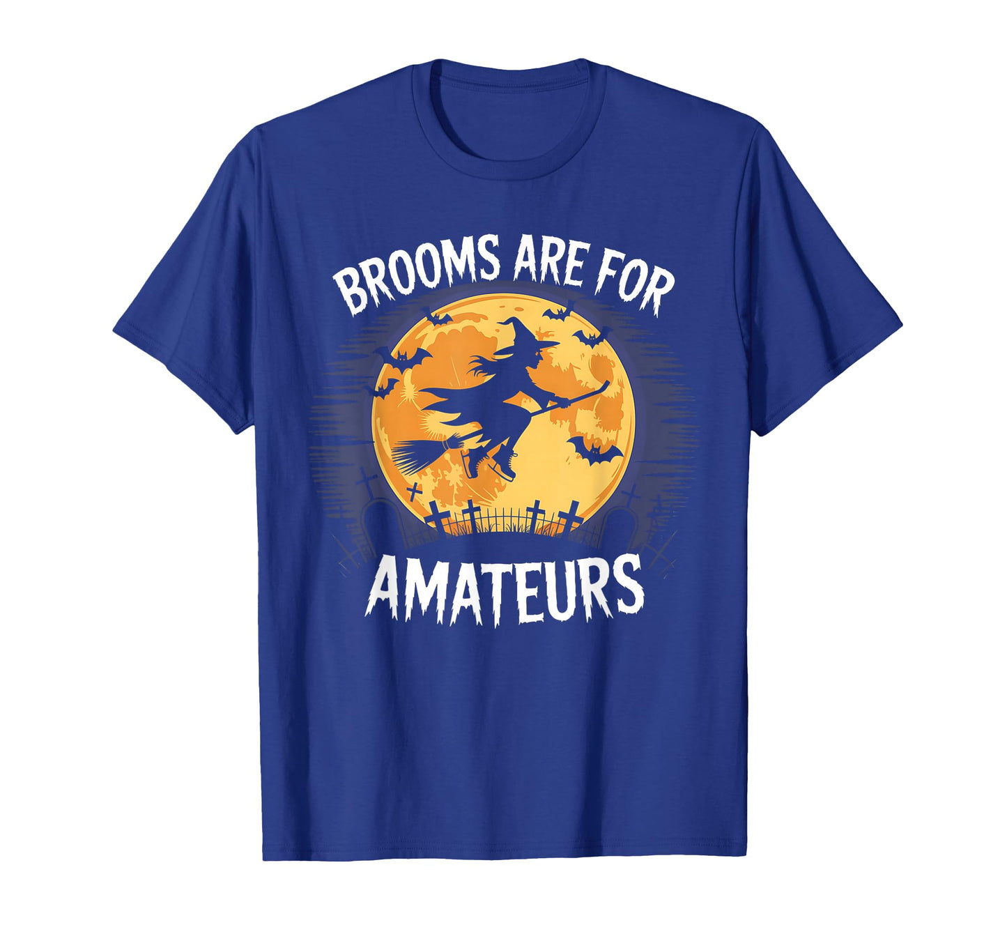 Brooms are for Amateurs Witch Riding Hockey Stick Halloween T-Shirt