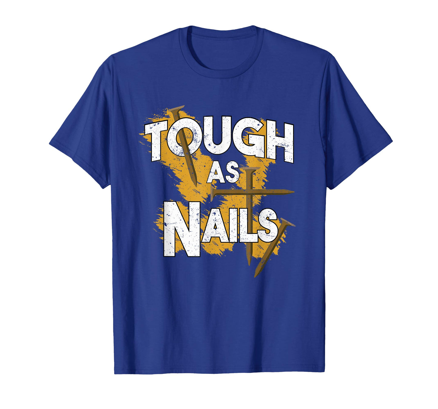 Tough As Nails Christian Men Gym Workout T-Shirt