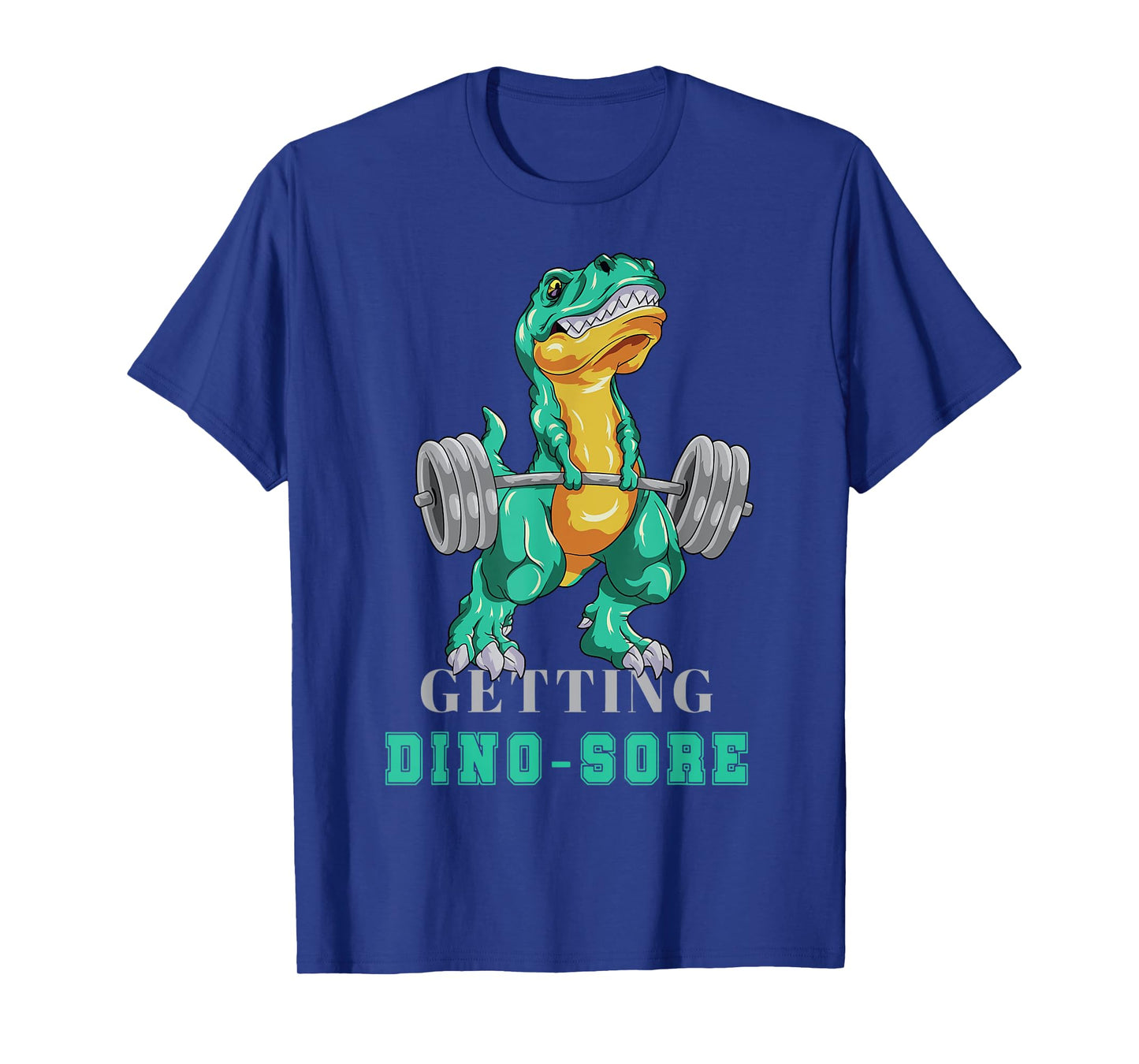Getting Dino-Sore Gym Dinosaur T Rex Workout T-Shirt