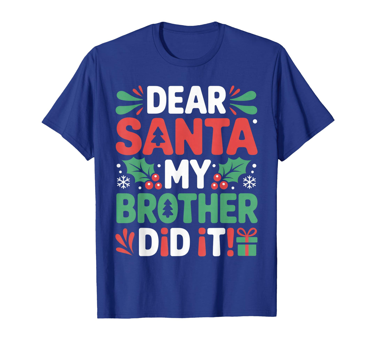 Dear Santa My Brother Did It Kids Christmas Humor Fun T-Shirt