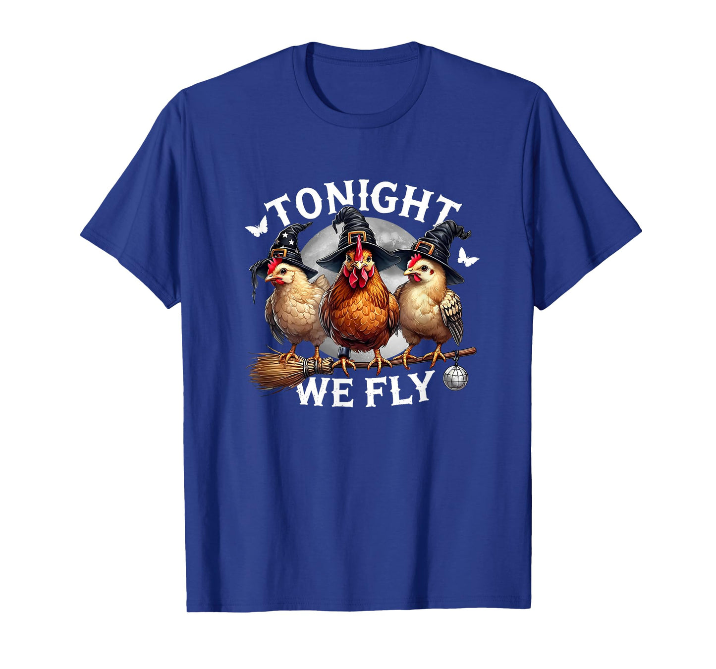 Tonight We Fly Chicken Witch Funny Poultry Halloween T-Shirt