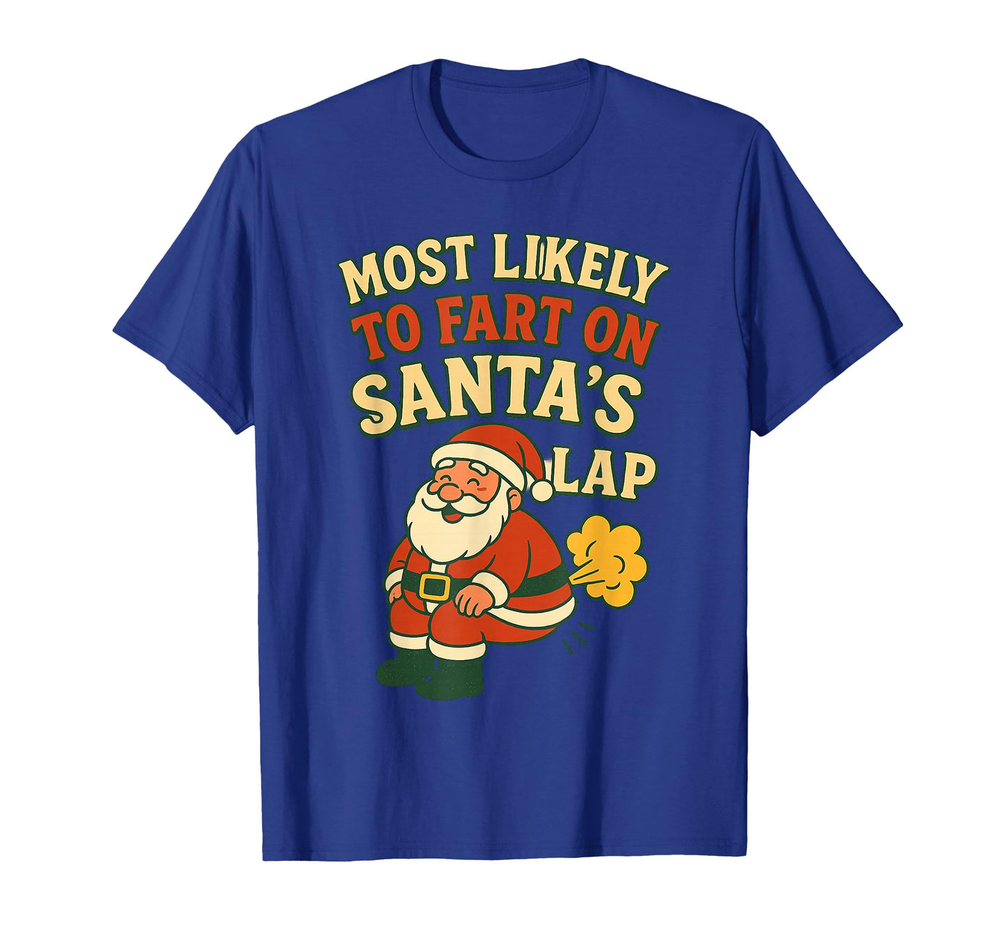 Most Likely to Fart On Santa's Lap Family Matching Christmas T-Shirt