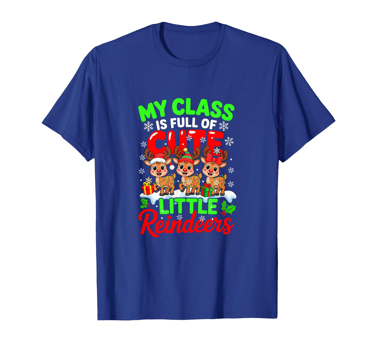 My Class is Full of Cute Little Xmas Reindeers Funny Teacher T-Shirt