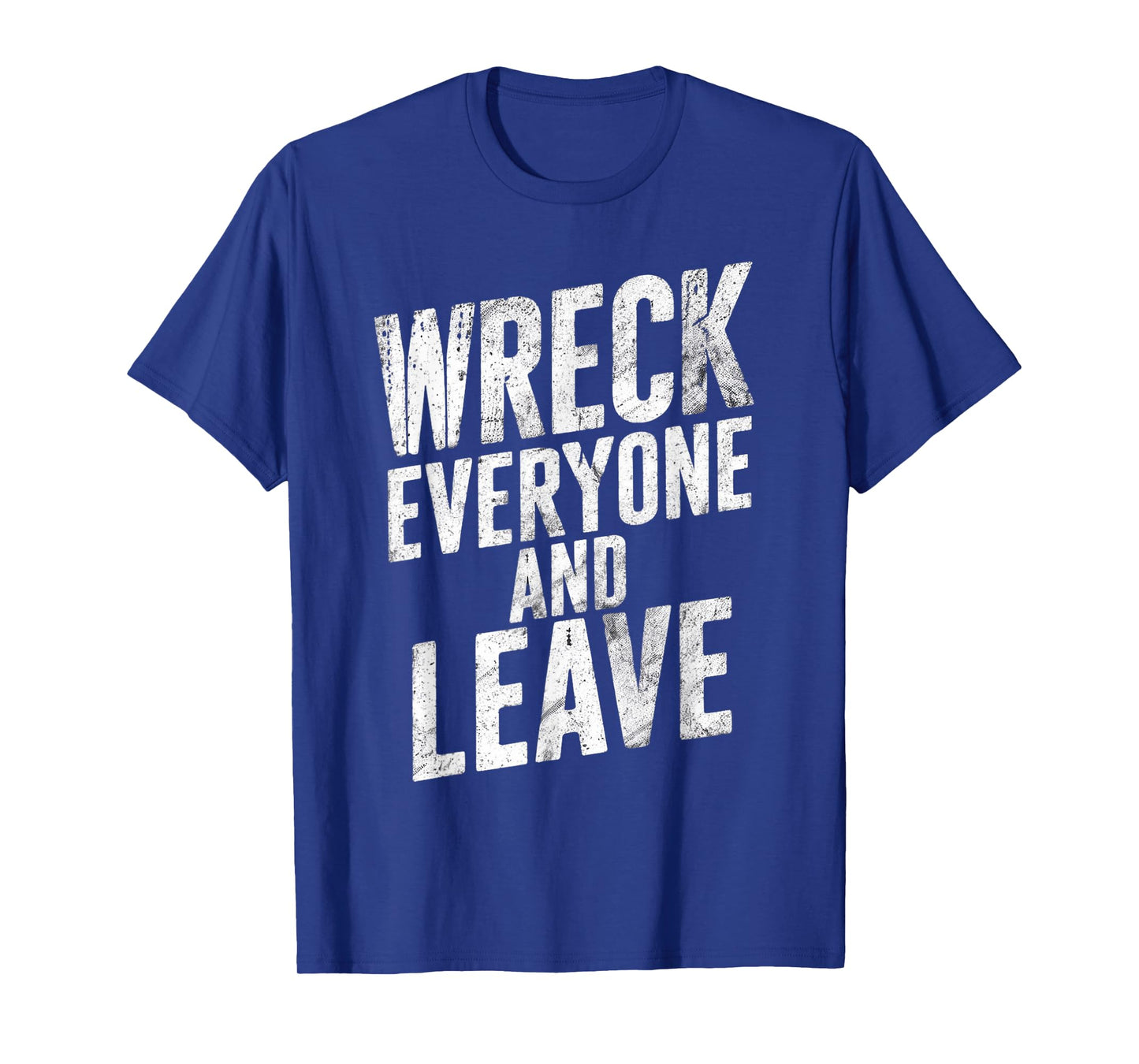 Vintage Distressed Wreck Everyone and Leave Wrestling Match T-Shirt
