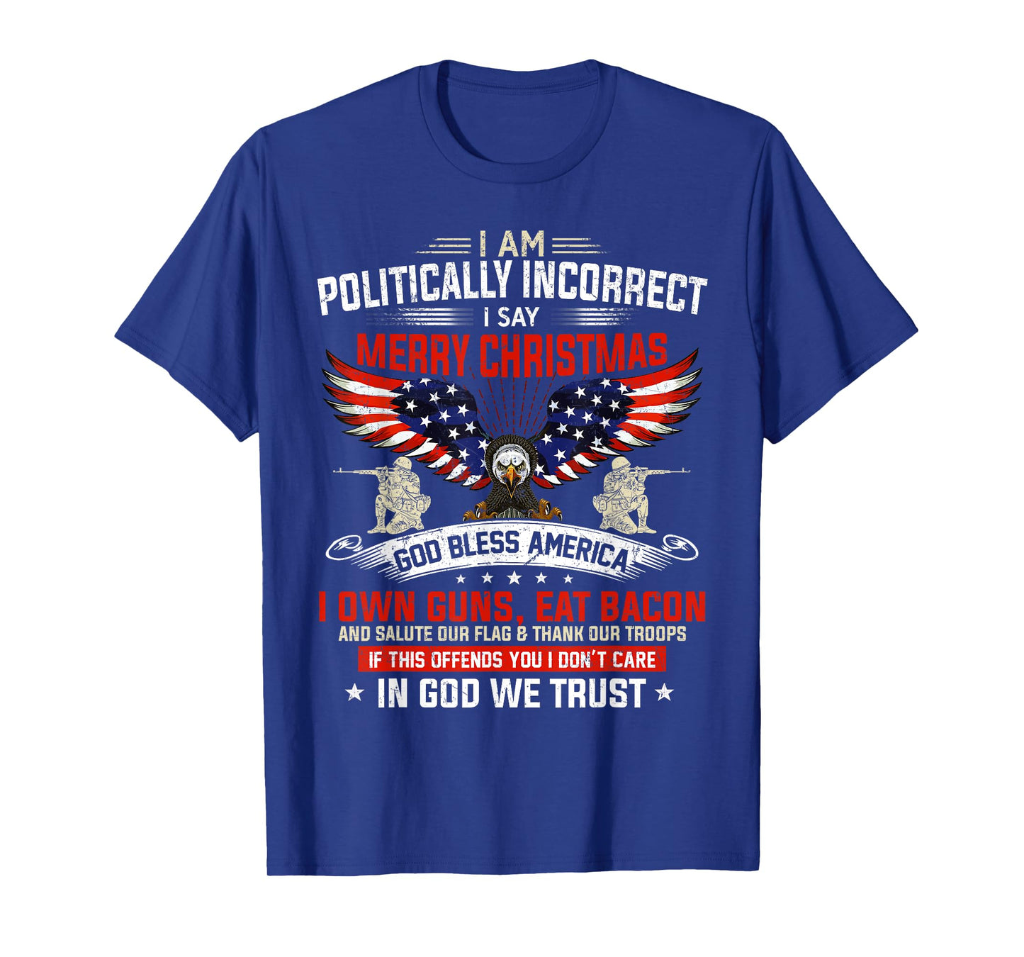 I Am Politically Incorrect God Bless American Christ Eagle T-Shirt