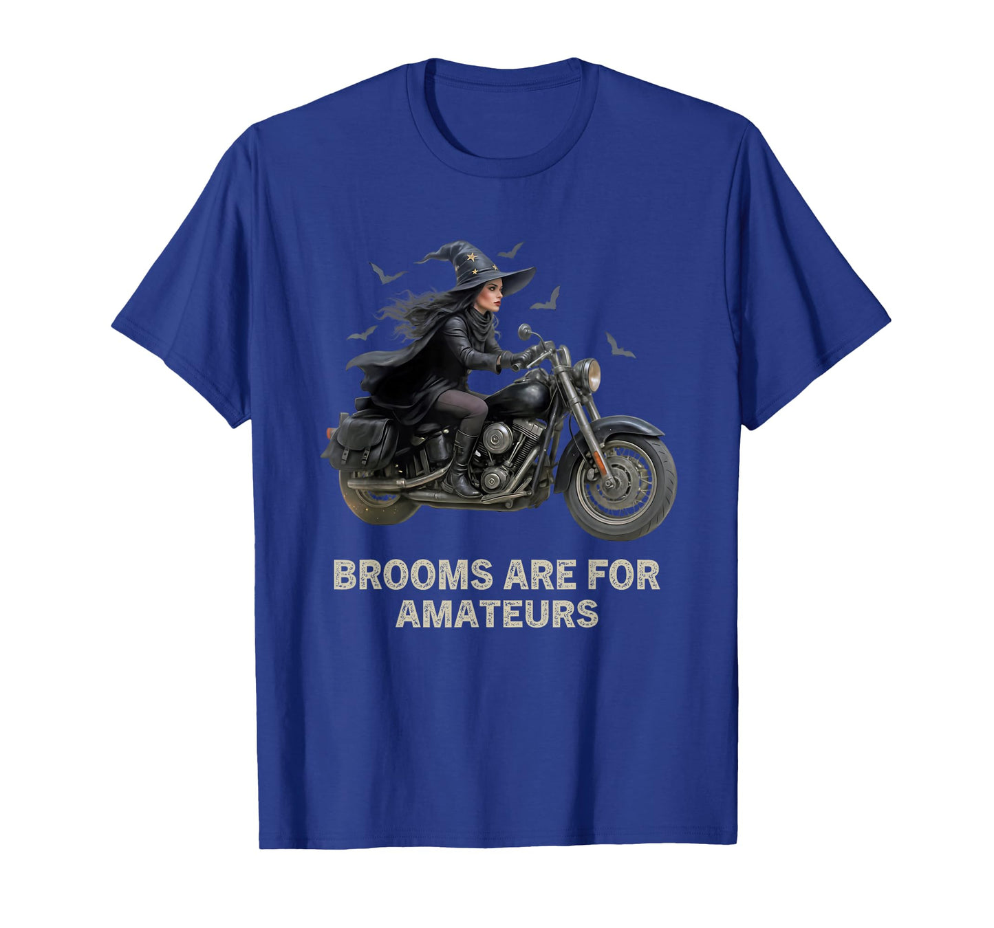 Brooms are for Amateurs Halloween Witch Biker On Motorcycle T-Shirt