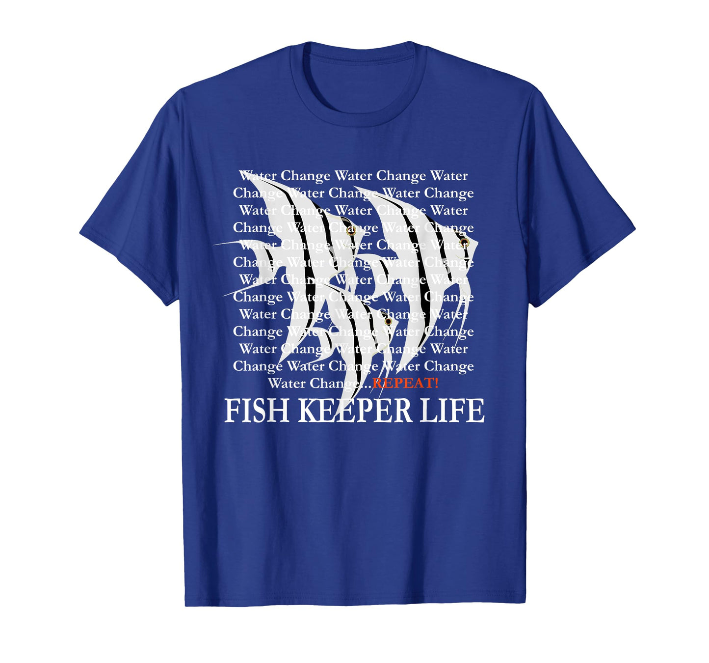 Water Change Repeat Fish Keeper Life, Tropical Angelfish T-Shirt