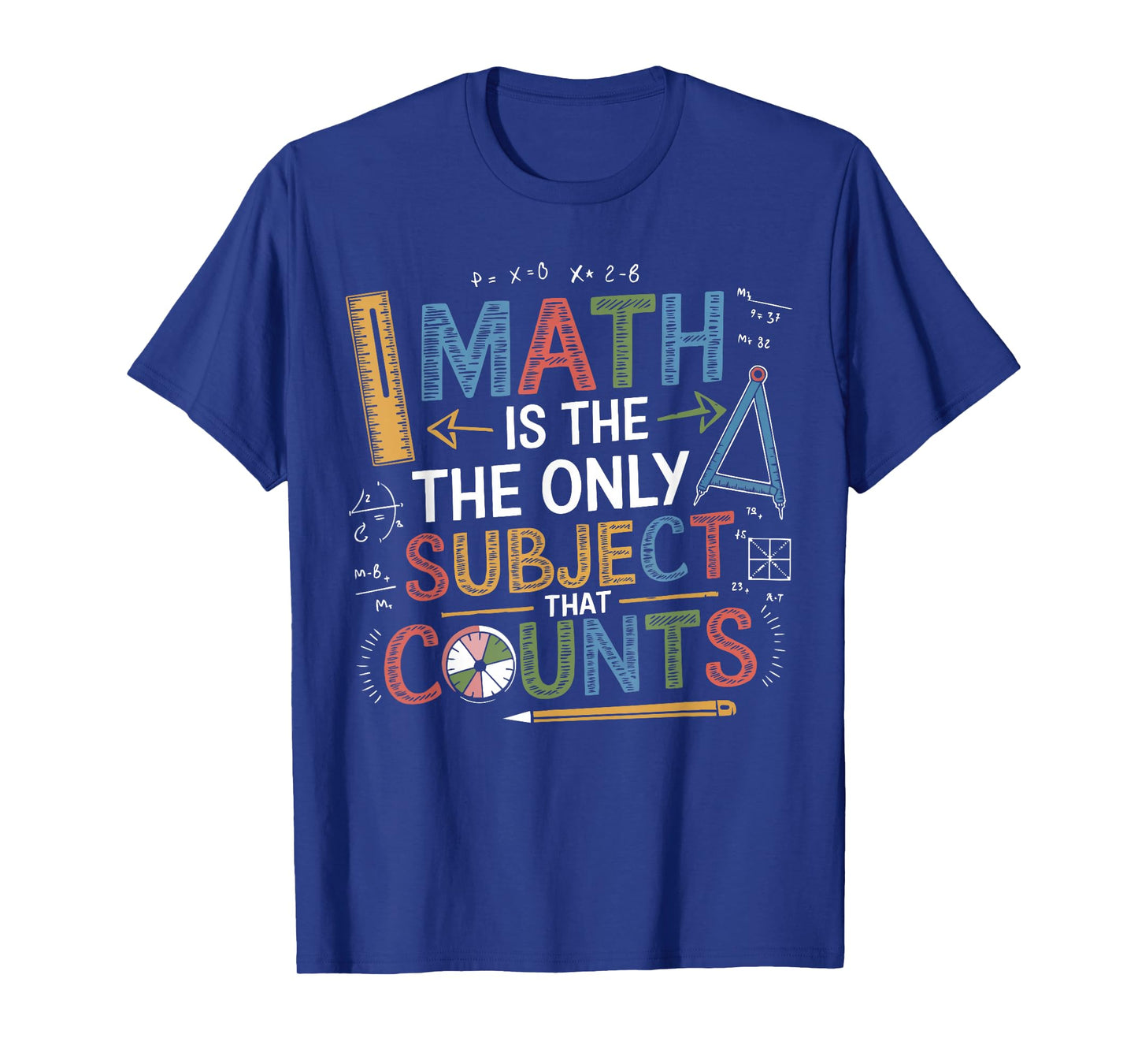 Funny Math Teacher Mathematician Subject Mathematics Joke T-Shirt