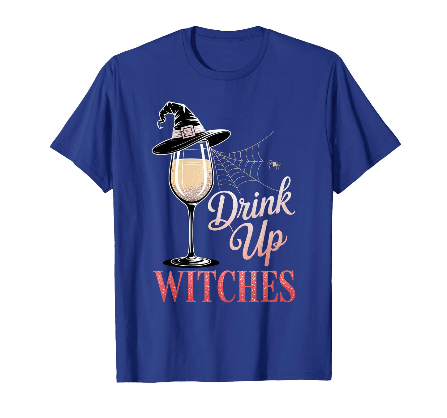 Drink Up Witches White Wine Funny Halloween Party Outfit T-Shirt