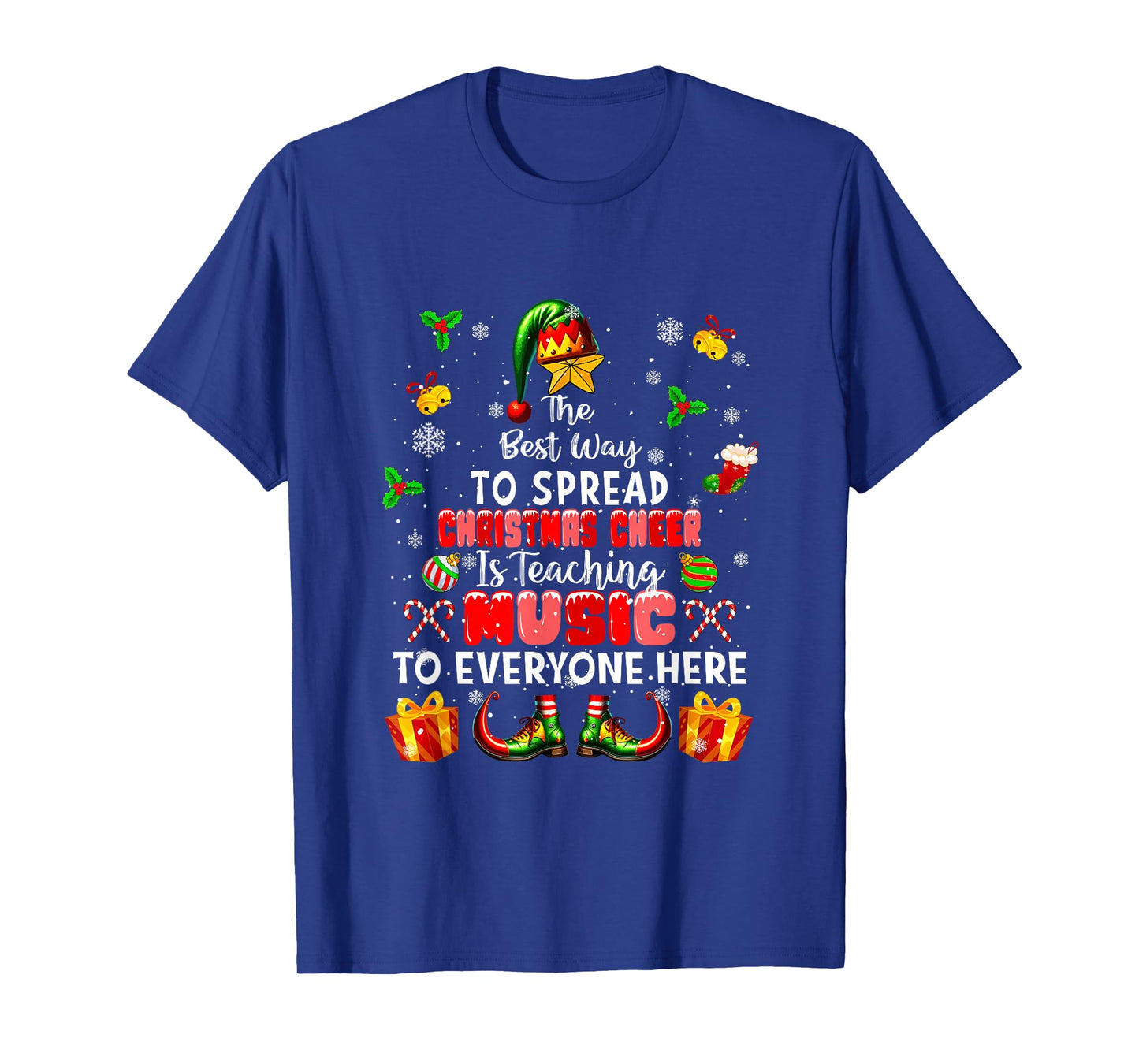 Best Way to Spread Xmas Cheer Teaching Music Teacher Elf T-Shirt