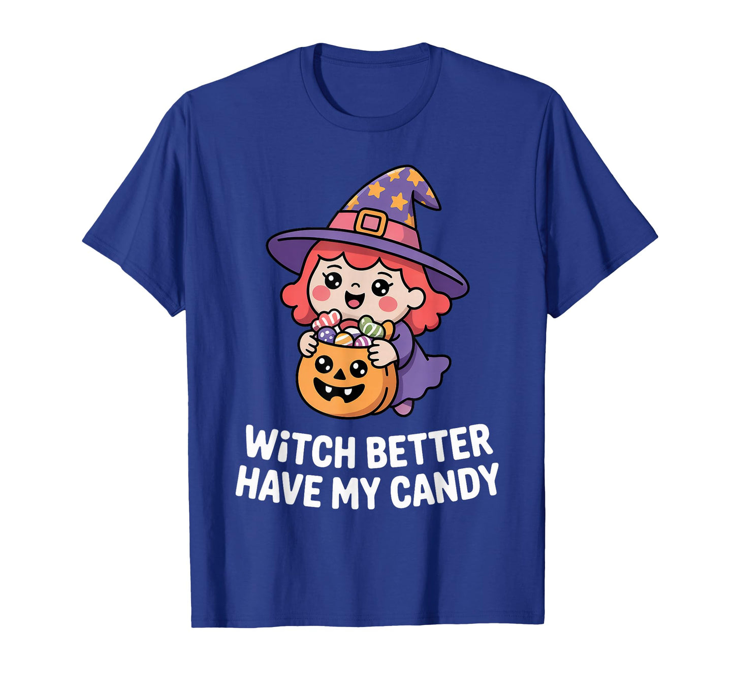 Witch Better Have My Candy Playful Halloween T-Shirt