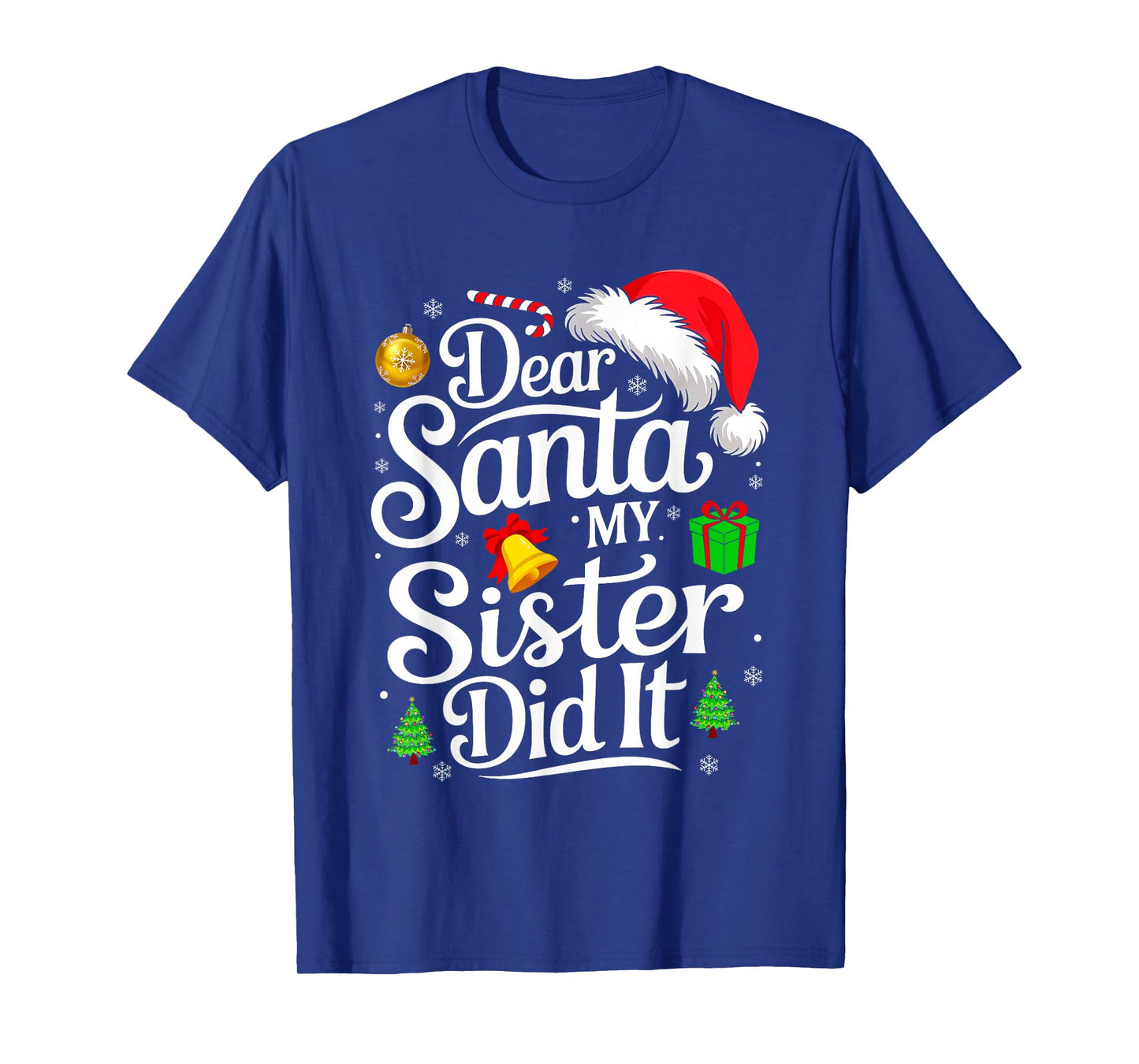Dear Santa My Sister Did It Matching Family Funny Christmas T-Shirt