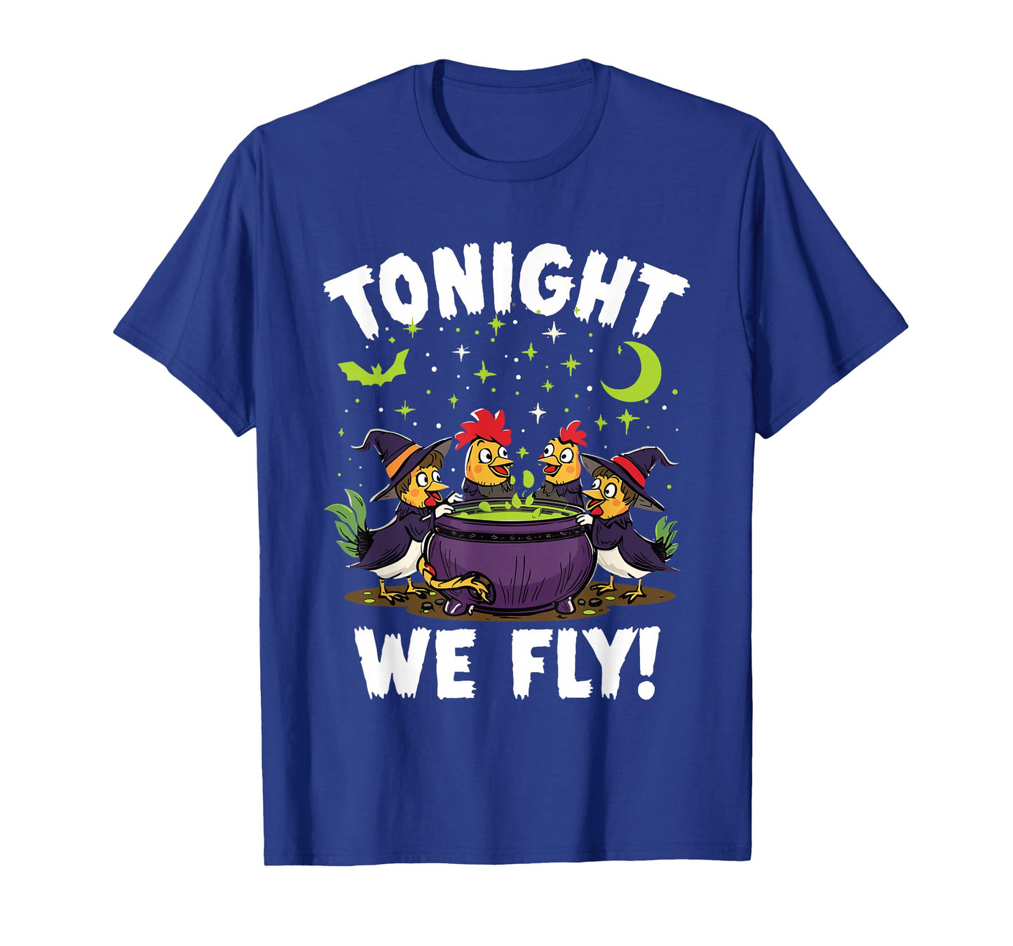 Tonight We Fly Funny Witchy Chickens Spooky Farm Halloween T-Shirt