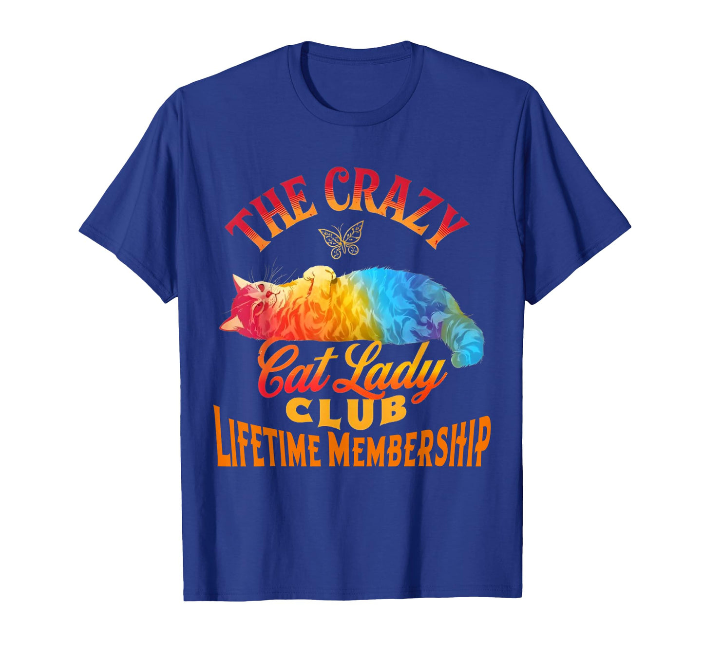 The Crazy Cat Lady Club Lifetime Membership Cat Lover T-Shirt