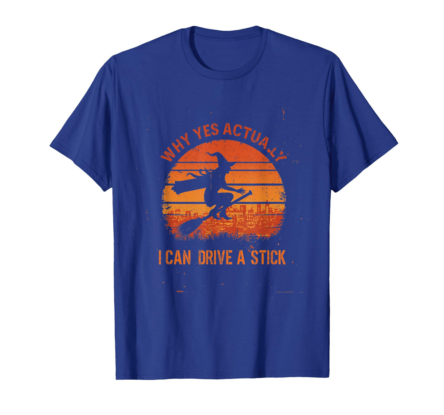 Halloween Witch Gifts Why Yes Actually I Can Drive A Stick T-Shirt