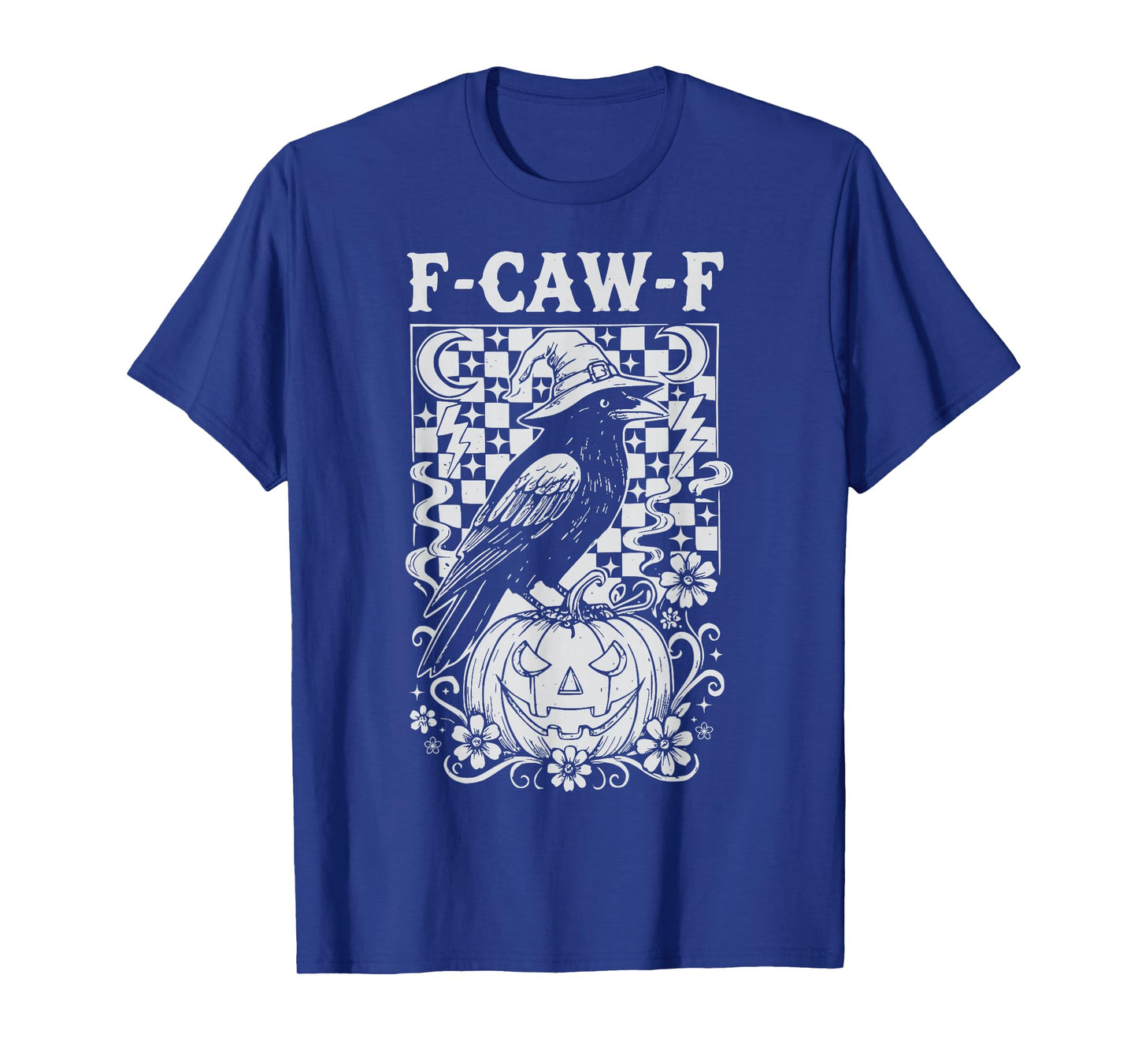 F-Caw-F Funny Halloween Crow Witch Gothic Raven Adult Humor T-Shirt