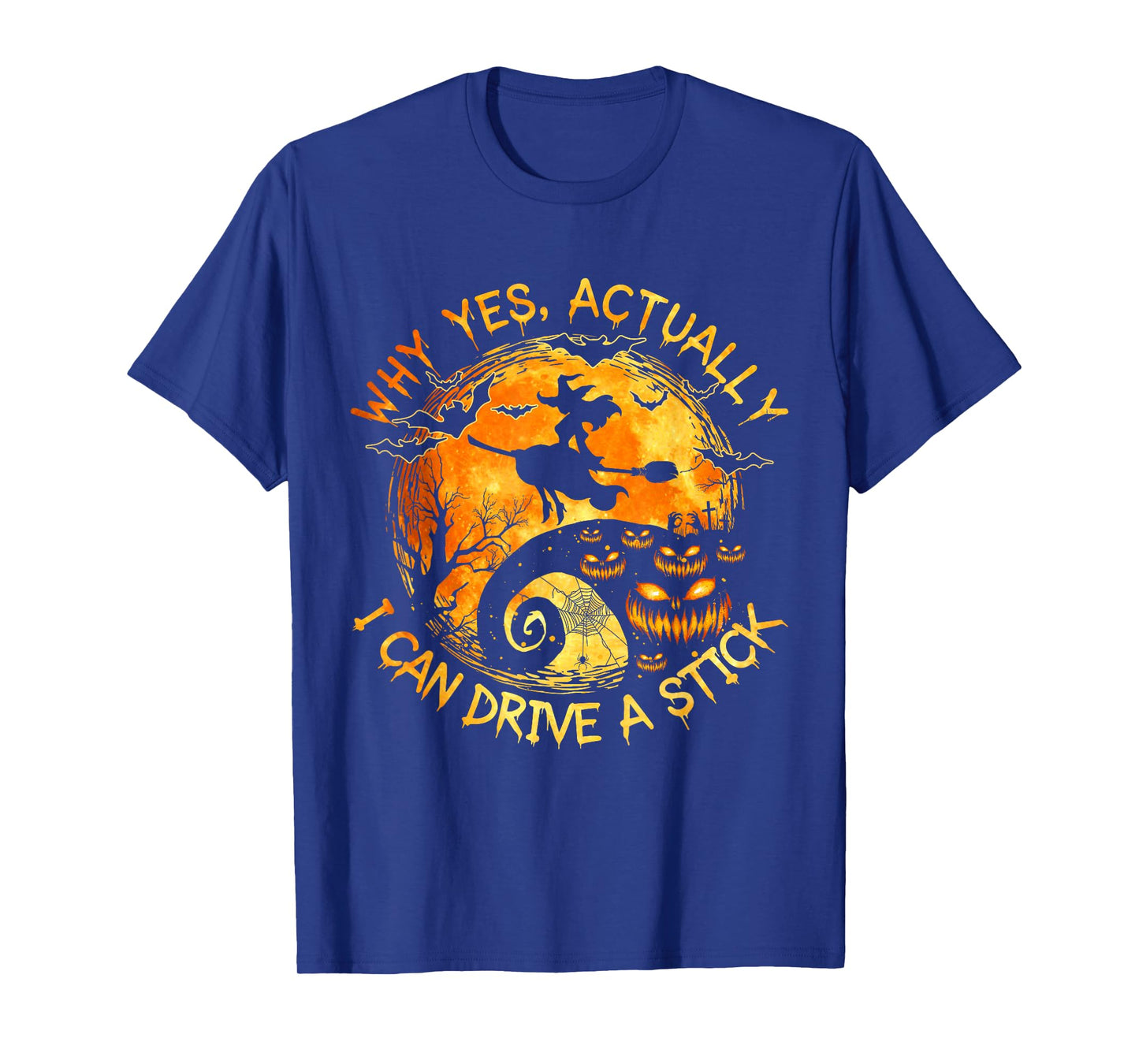 Why Yes Actually I Can Drive a Stick - Gifts Halloween Funny T-Shirt