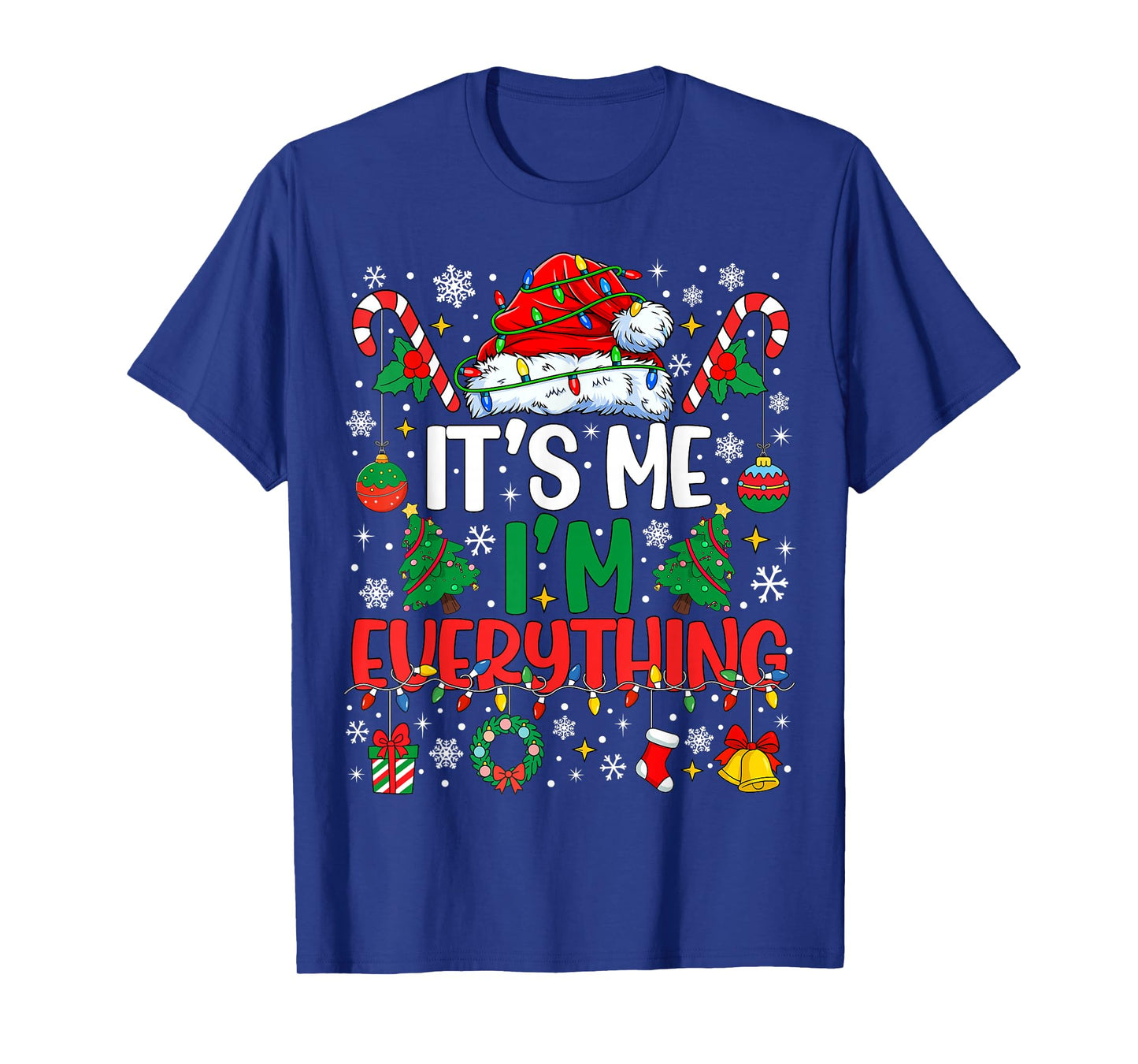 It's Me I'm Everything Christmas Romantic Couple Matching T-Shirt